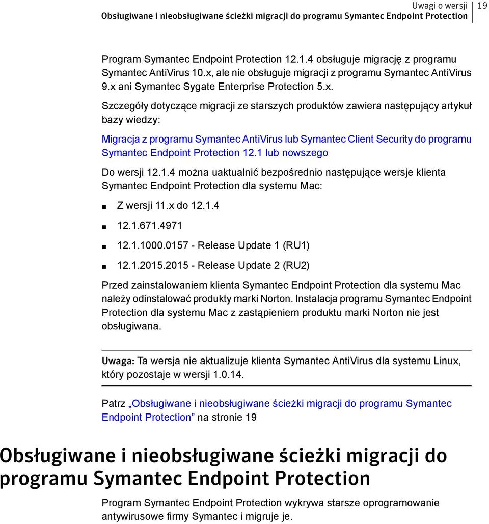 wiedzy: Migracja z programu Symantec AntiVirus lub Symantec Client Security do programu Symantec Endpoint Protection 12