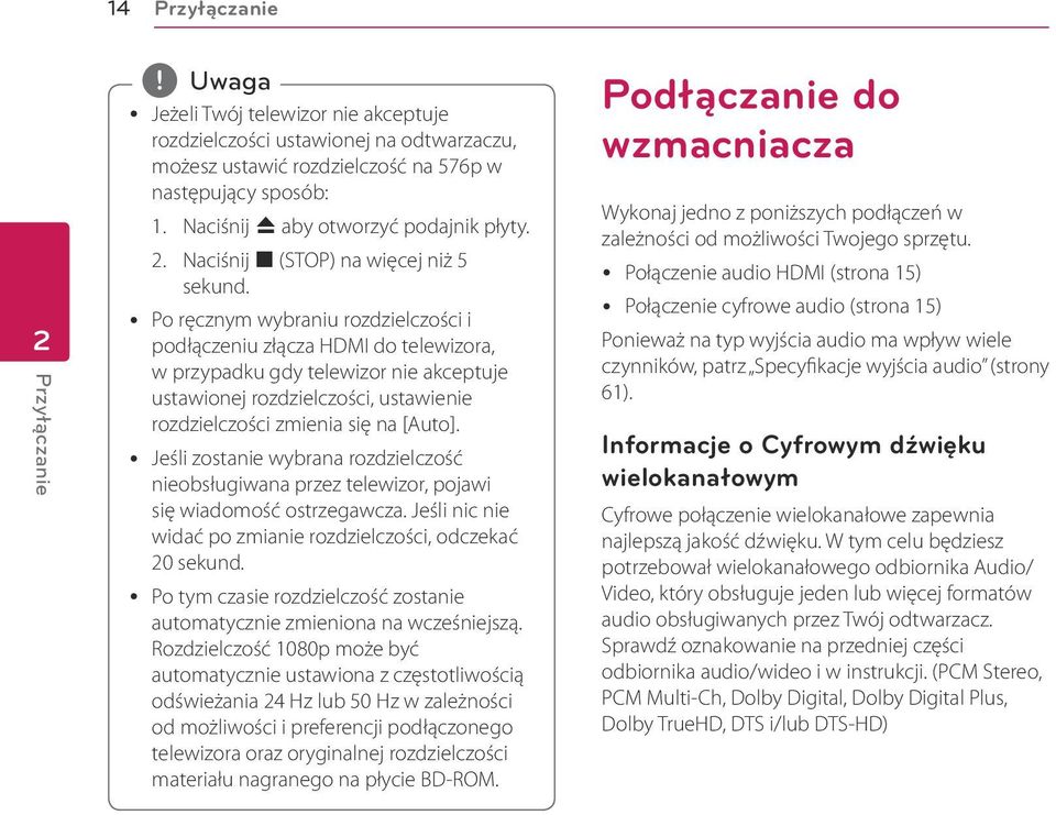 y Po ręcznym wybraniu rozdzielczości i podłączeniu złącza HDMI do telewizora, w przypadku gdy telewizor nie akceptuje ustawionej rozdzielczości, ustawienie rozdzielczości zmienia się na [Auto].