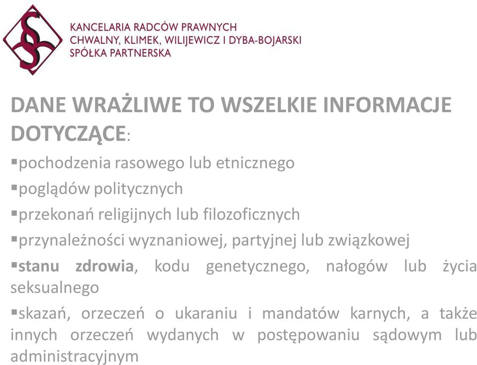 związkowej stanu zdrowia, kodu genetycznego, nałogów lub życia seksualnego skazań, orzeczeń o