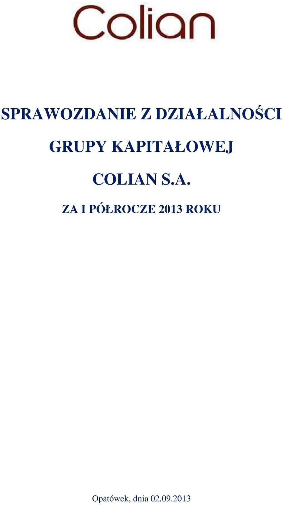 KAPITAŁOWEJ COLIAN S.A. ZA