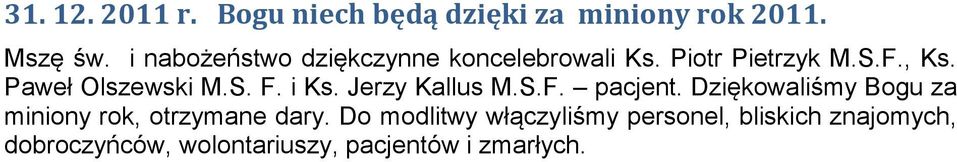 Paweł Olszewski M.S. F. i Ks. Jerzy Kallus M.S.F. pacjent.