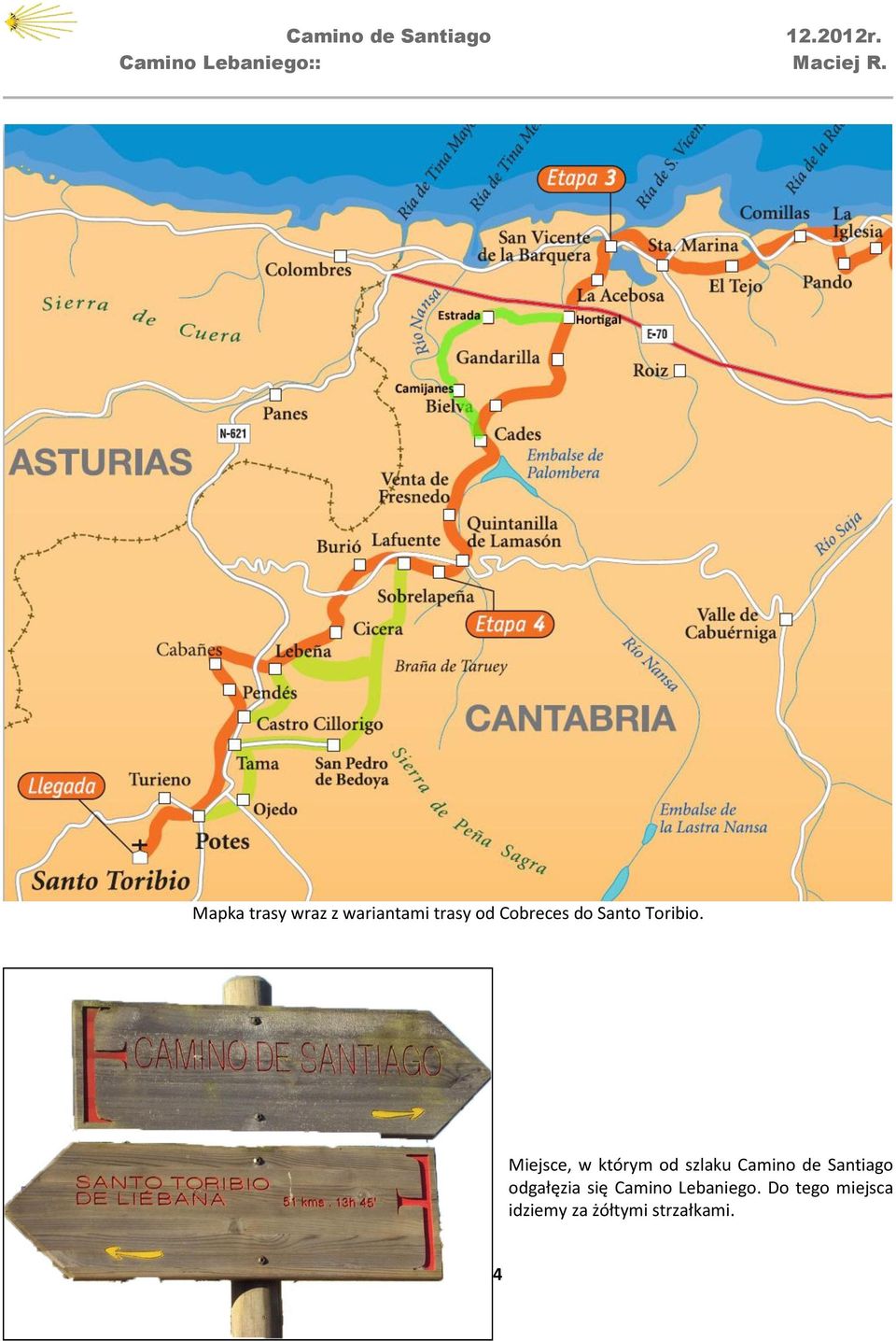 Miejsce, w którym od szlaku Camino de Santiago