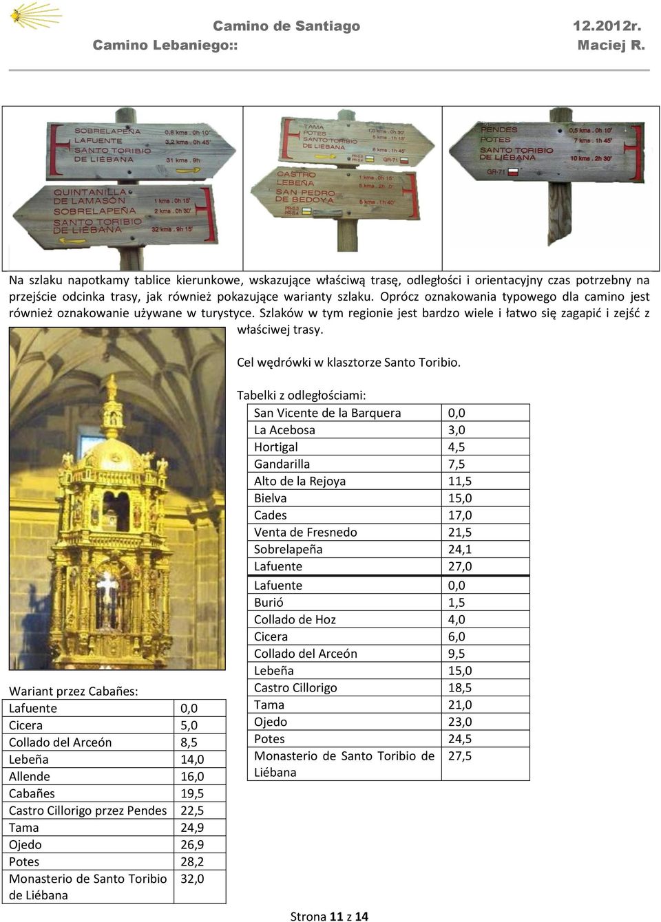 Cel wędrówki w klasztorze Santo Toribio.