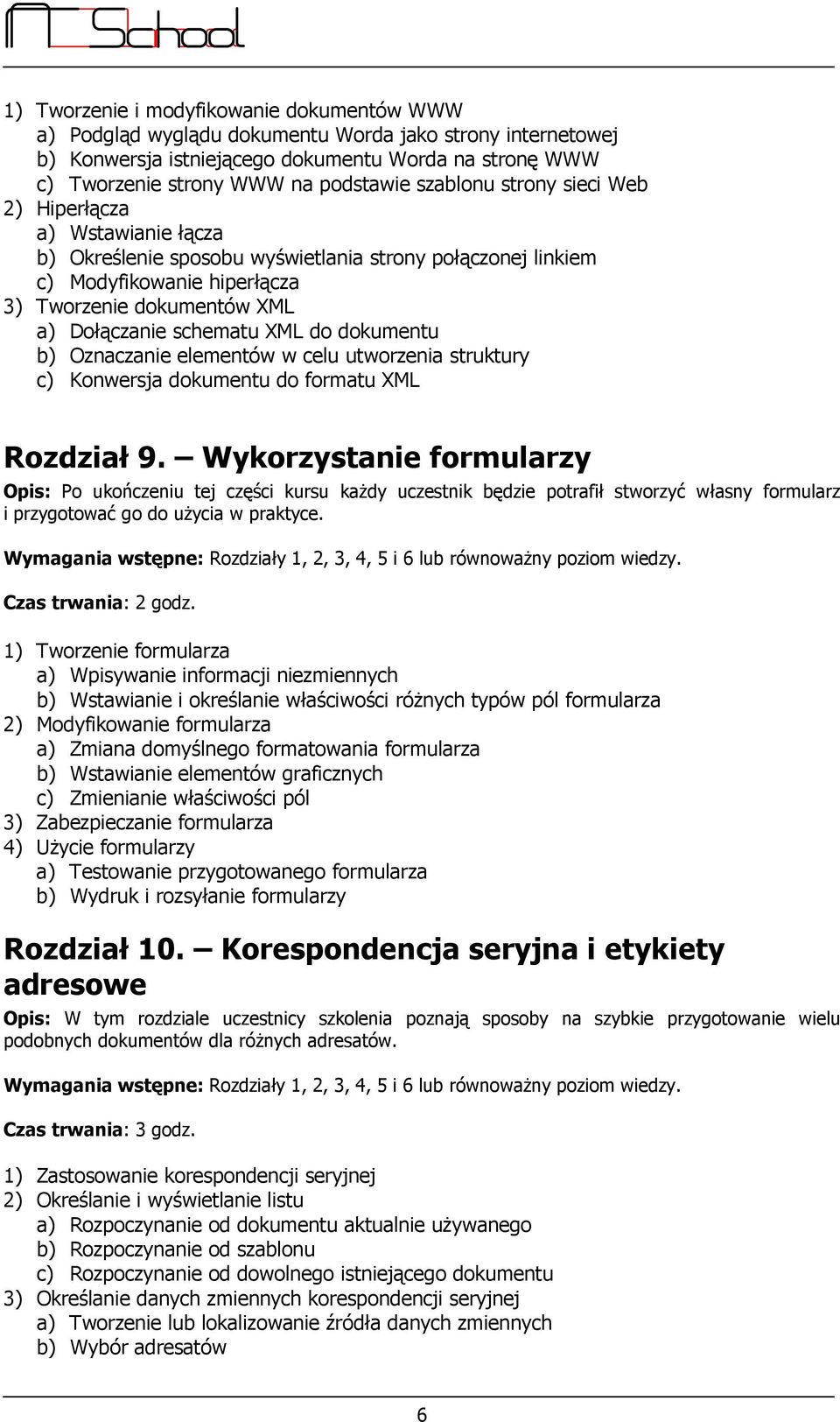 XML do dokumentu b) Oznaczanie elementów w celu utworzenia struktury c) Konwersja dokumentu do formatu XML Rozdział 9.