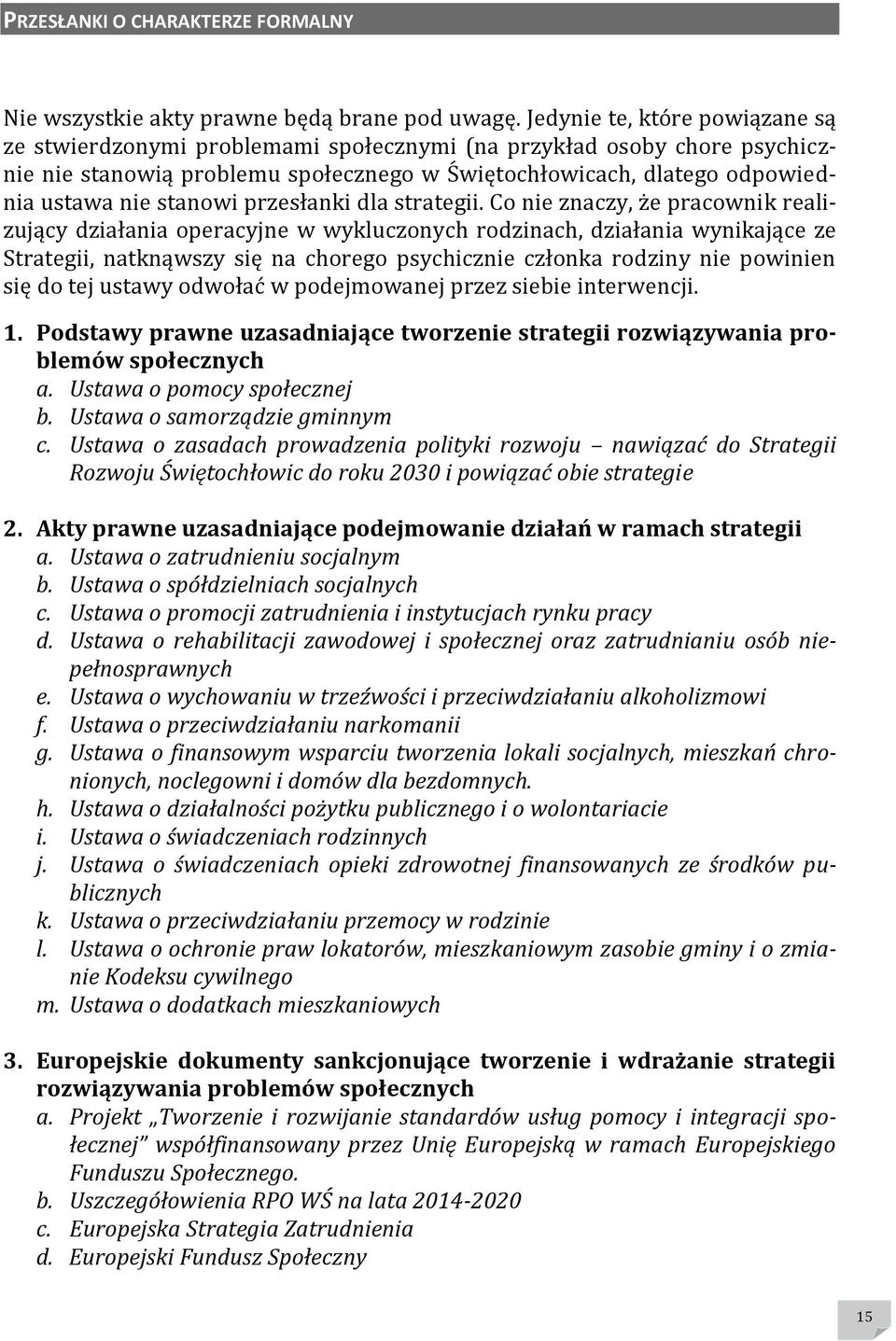 stanowi przesłanki dla strategii.