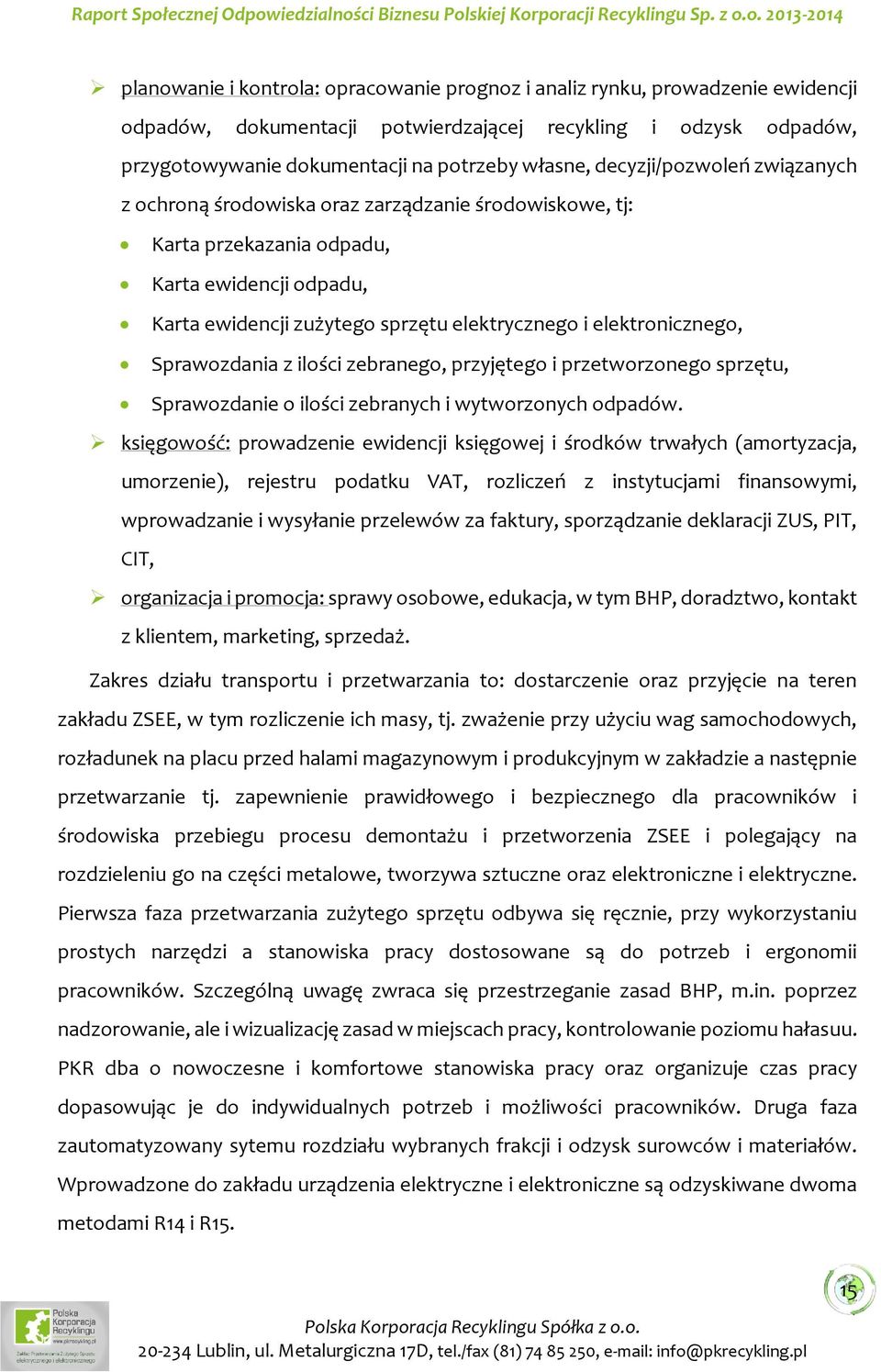 Sprawozdania z ilości zebranego, przyjętego i przetworzonego sprzętu, Sprawozdanie o ilości zebranych i wytworzonych odpadów.