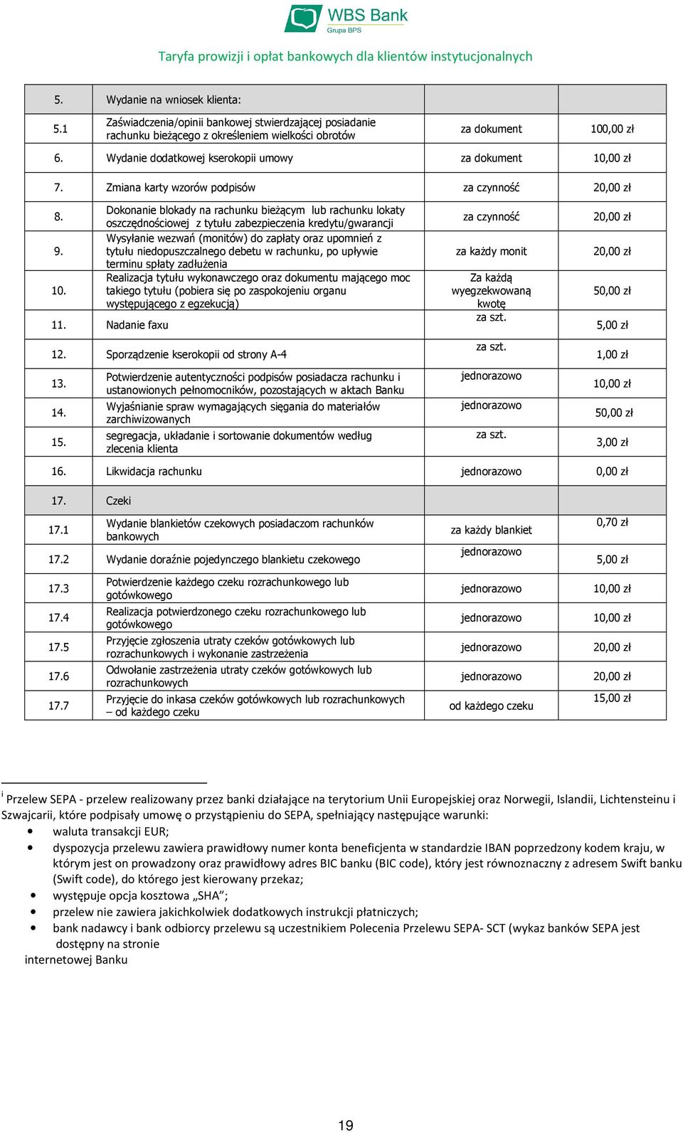 oszczędnościowej z tytułu zabezpieczenia kredytu/gwarancji Wysyłanie wezwań (monitów) do zapłaty oraz upomnień z 9.