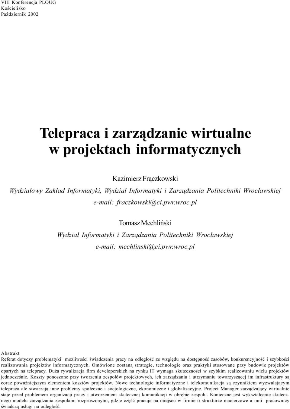 pl Tomasz Mechliñski Wydzia³ Informatyki i Zarz¹dzania Politechniki Wroc³awskiej e-mail: mechlinski@ci.pwr.wroc.