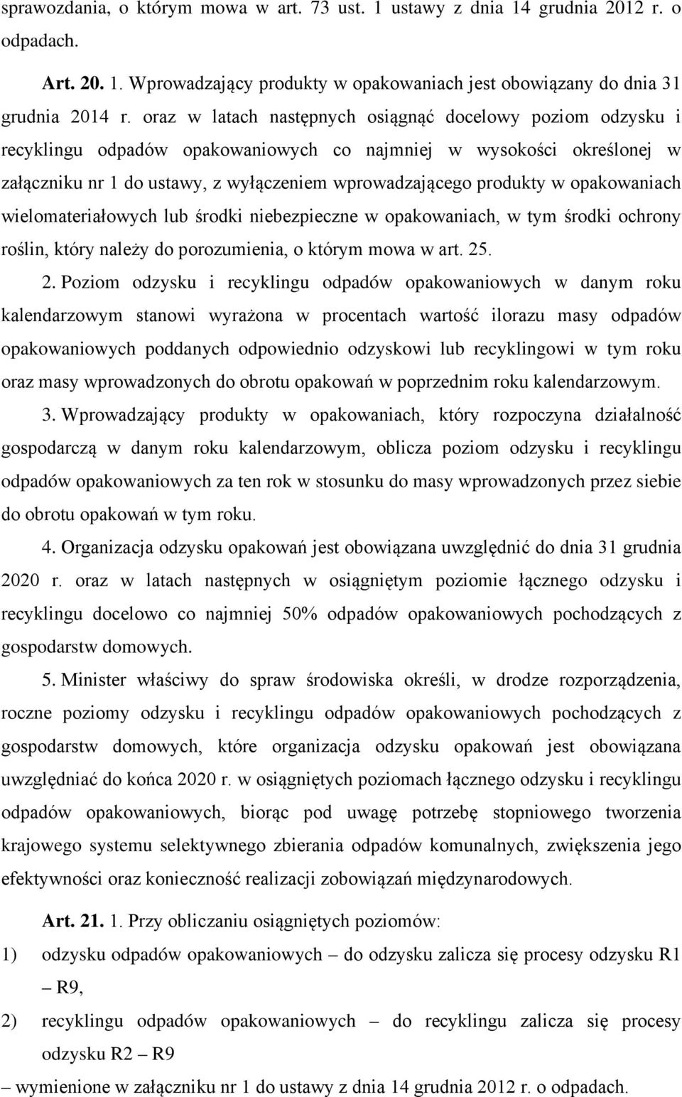 opakowaniach wielomateriałowych lub środki niebezpieczne w opakowaniach, w tym środki ochrony roślin, który należy do porozumienia, o którym mowa w art. 25