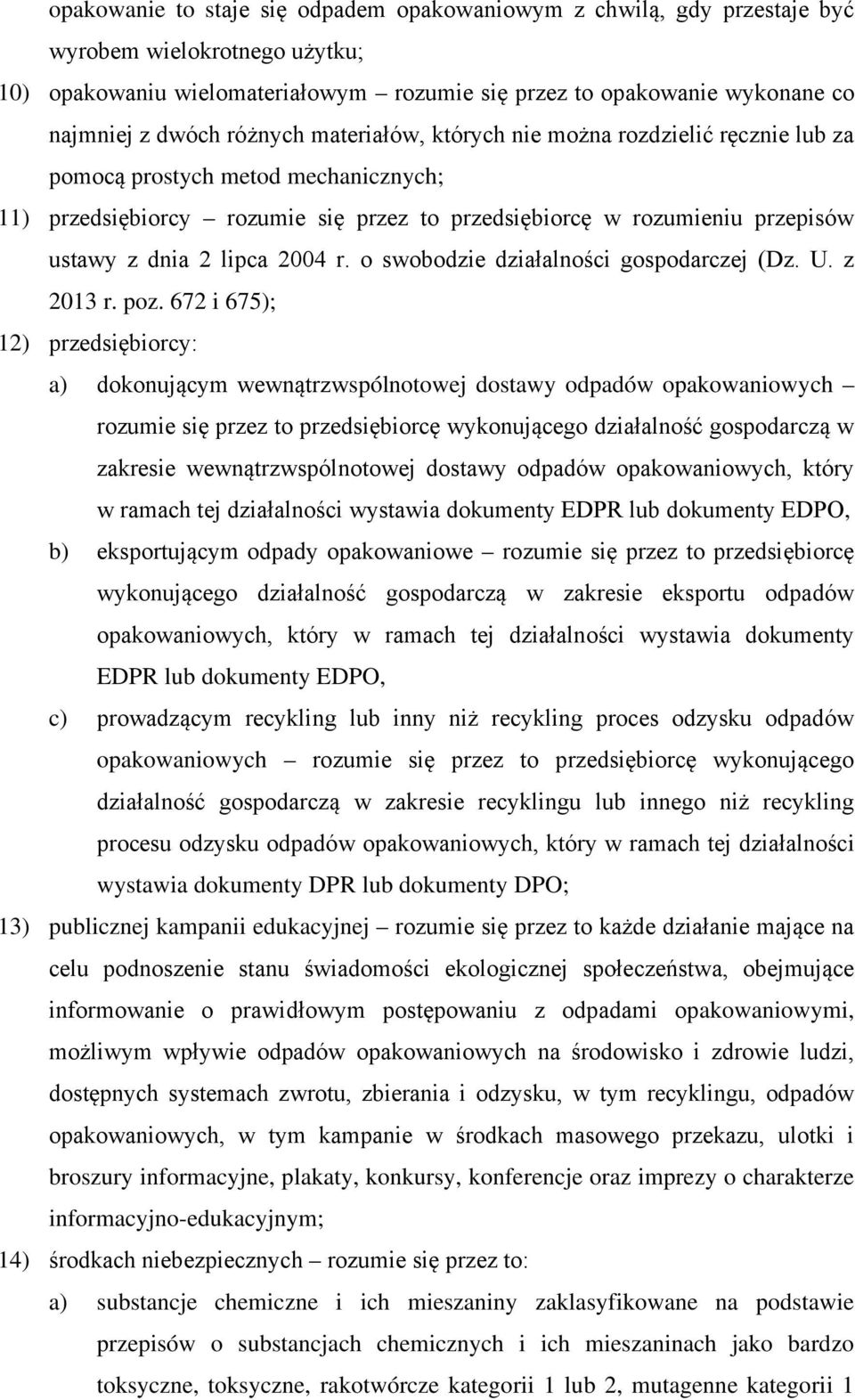 lipca 2004 r. o swobodzie działalności gospodarczej (Dz. U. z 2013 r. poz.