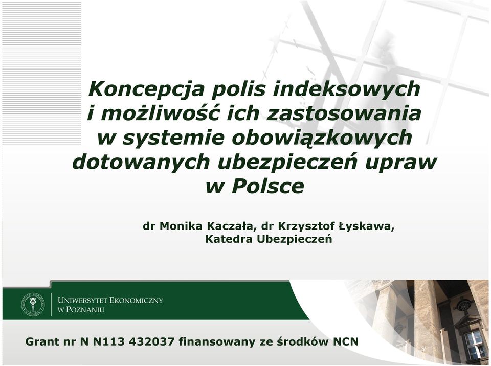 Polsce dr Monika Kaczała, dr Krzysztof Łyskawa, Katedra