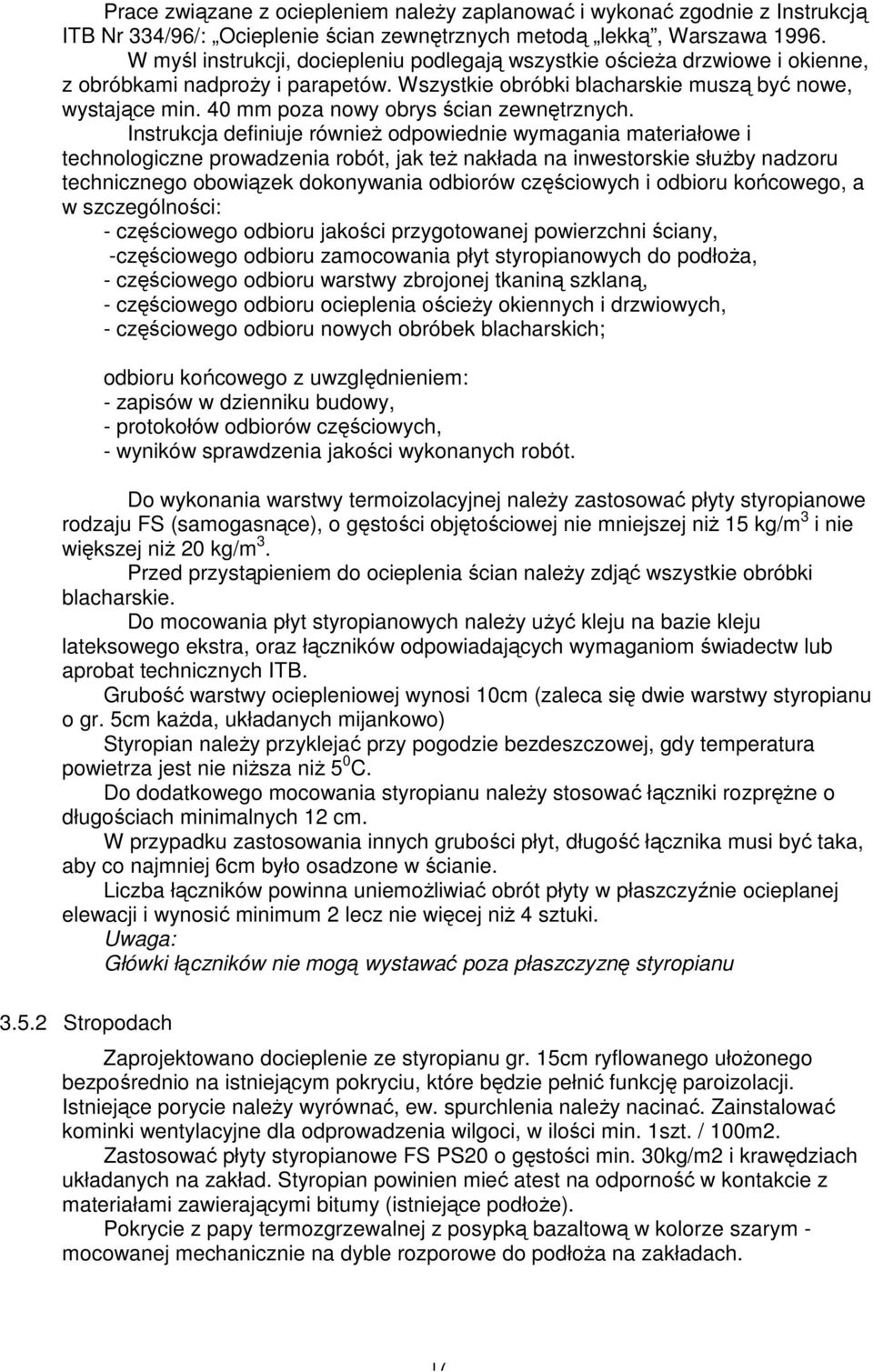 40 mm poza nowy obrys ścian zewnętrznych.