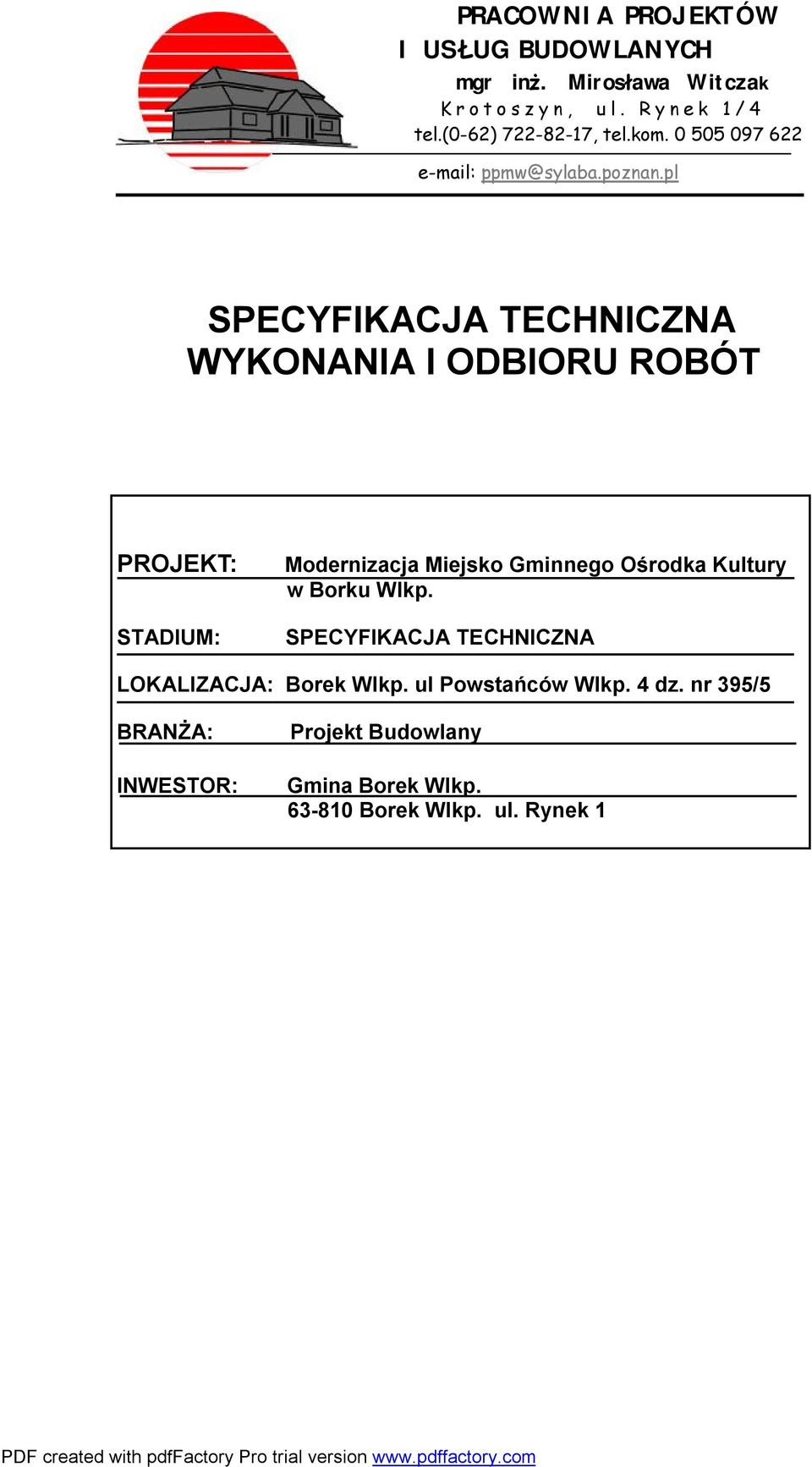 pl SPECYFIKACJA TECHNICZNA WYKONANIA I ODBIORU ROBÓT PROJEKT: STADIUM: Modernizacja Miejsko Gminnego Ośrodka