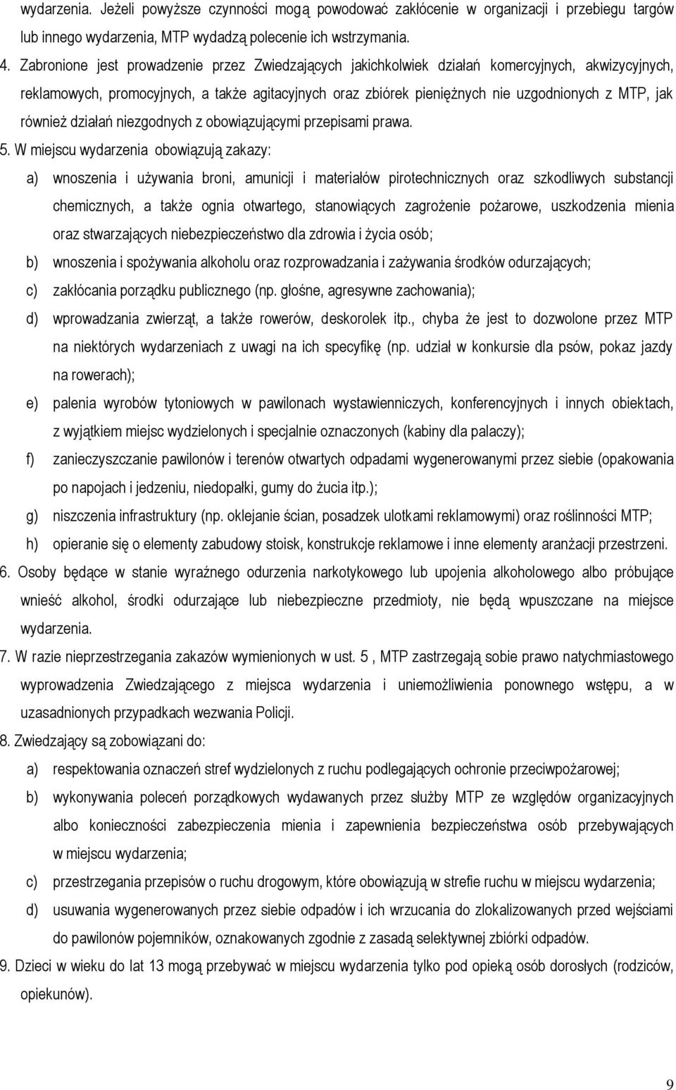 również działań niezgodnych z obowiązującymi przepisami prawa. 5.