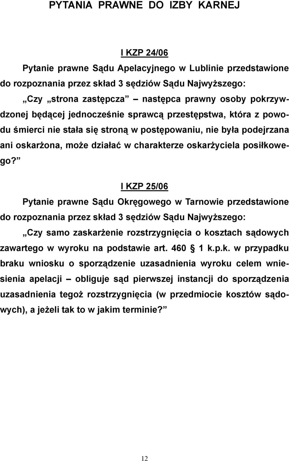 I KZP 25/06 Pytanie prawne Sądu Okr