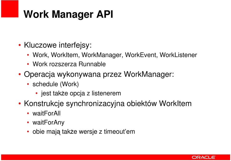 WorkManager: schedule (Work) jest takŝe opcja z listenerem Konstrukcje