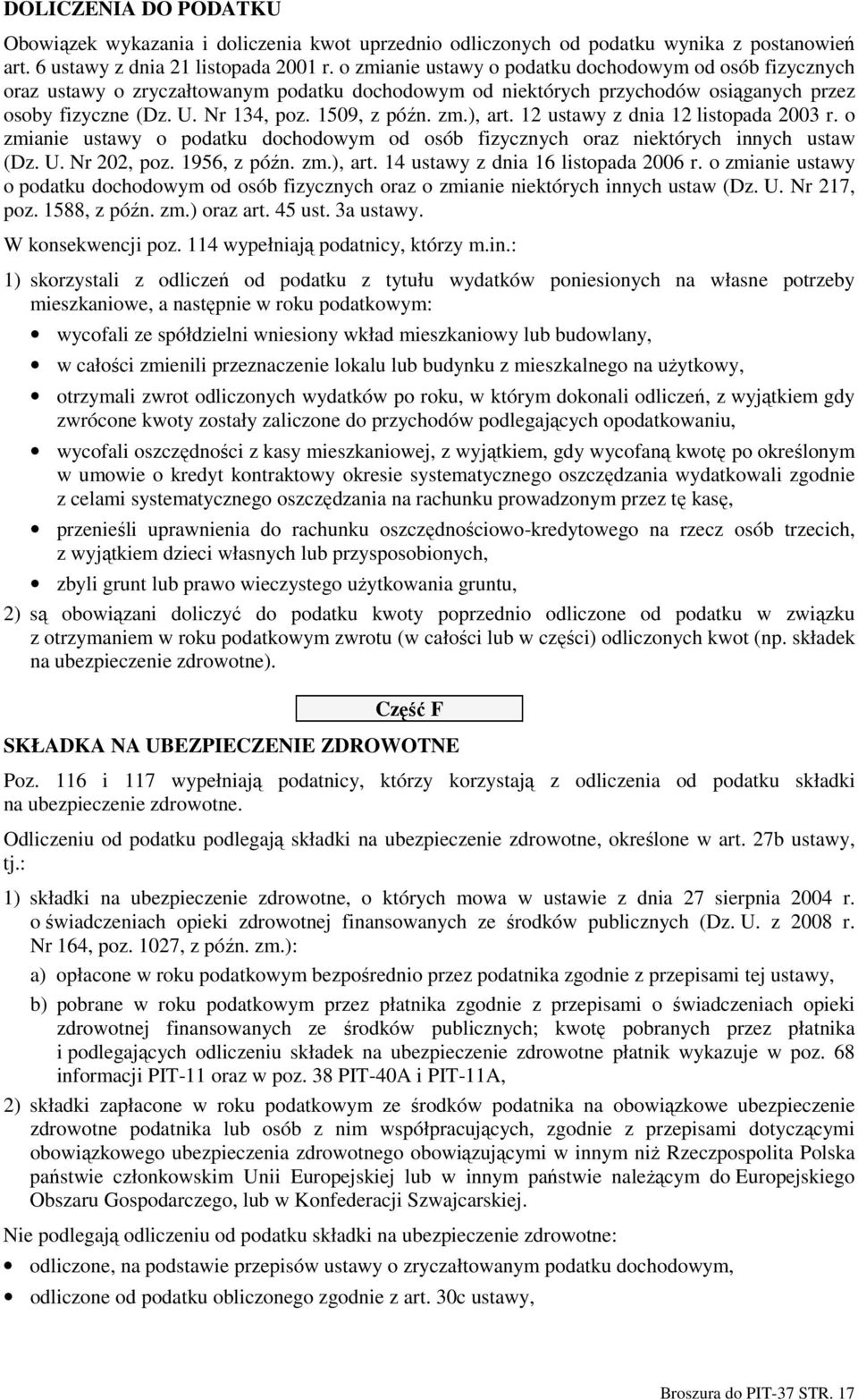 12 ustawy z dnia 12 listopada 2003 r. o zmianie ustawy o podatku dochodowym od osób fizycznych oraz niektórych innych ustaw (Dz. U. Nr 202, poz. 1956, z późn. zm.), art.