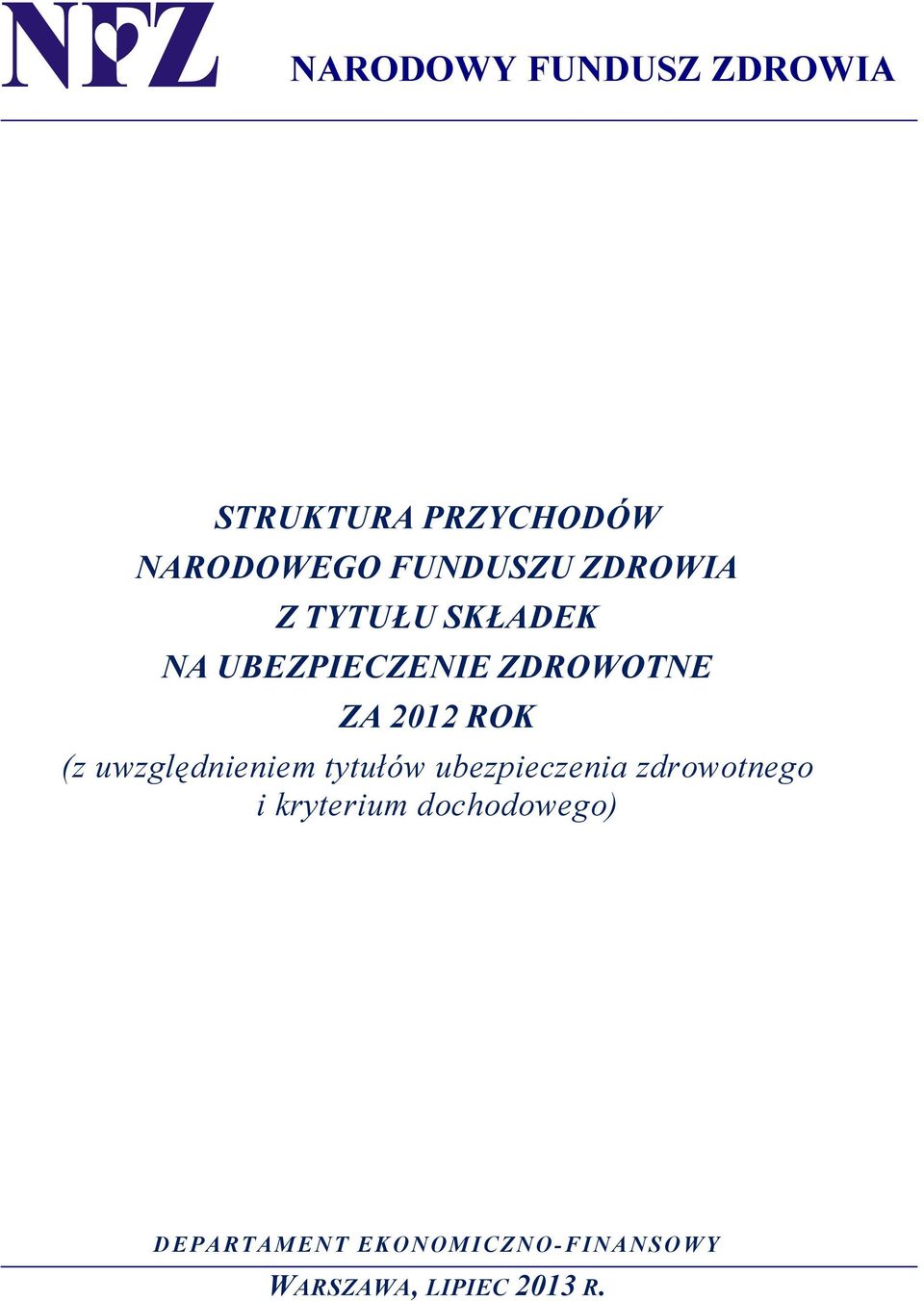 uwzględnieniem tytułów ubezpieczenia zdrowotnego i kryterium