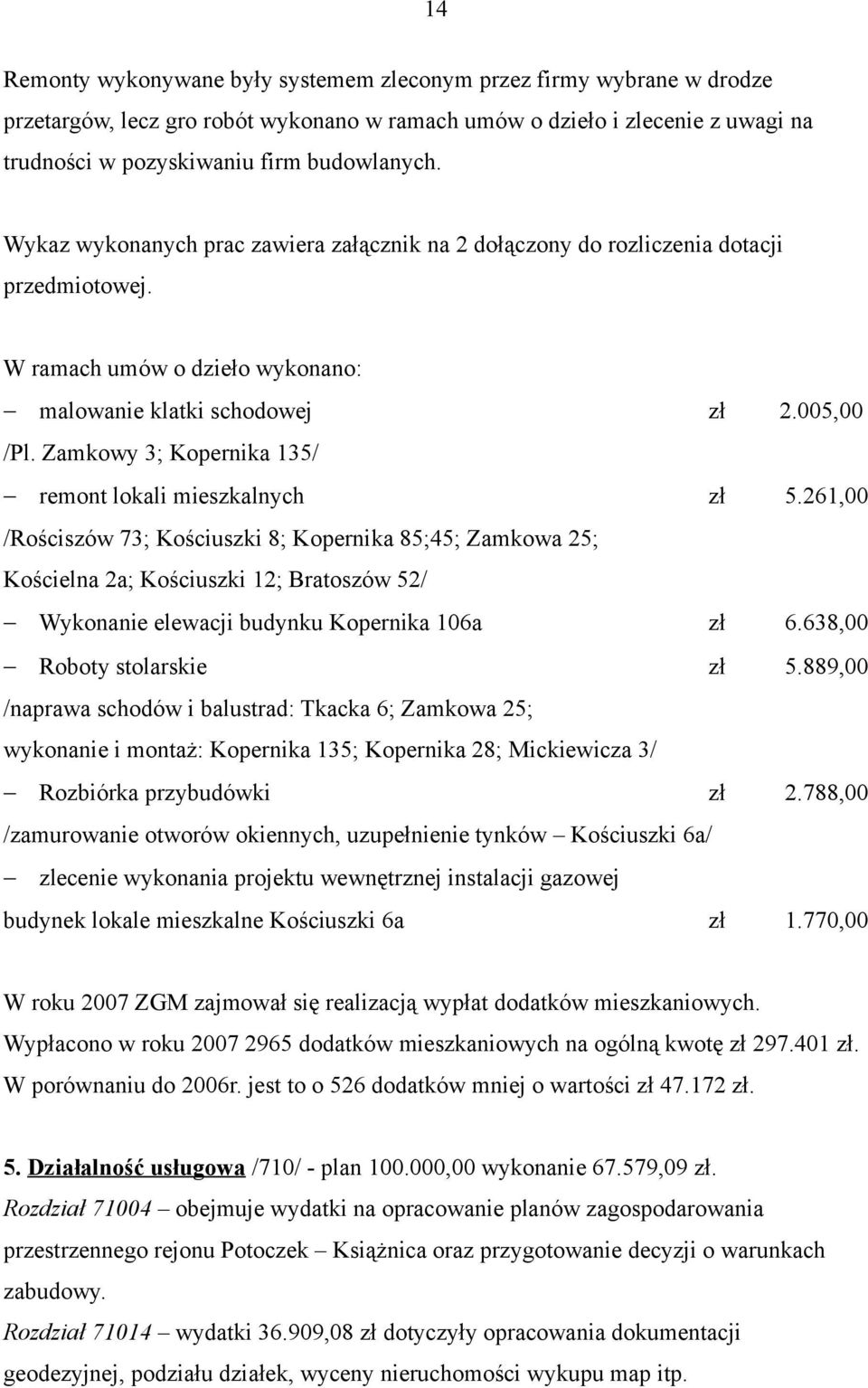 Zamkowy 3; Kopernika 135/ remont lokali mieszkalnych zł 5.