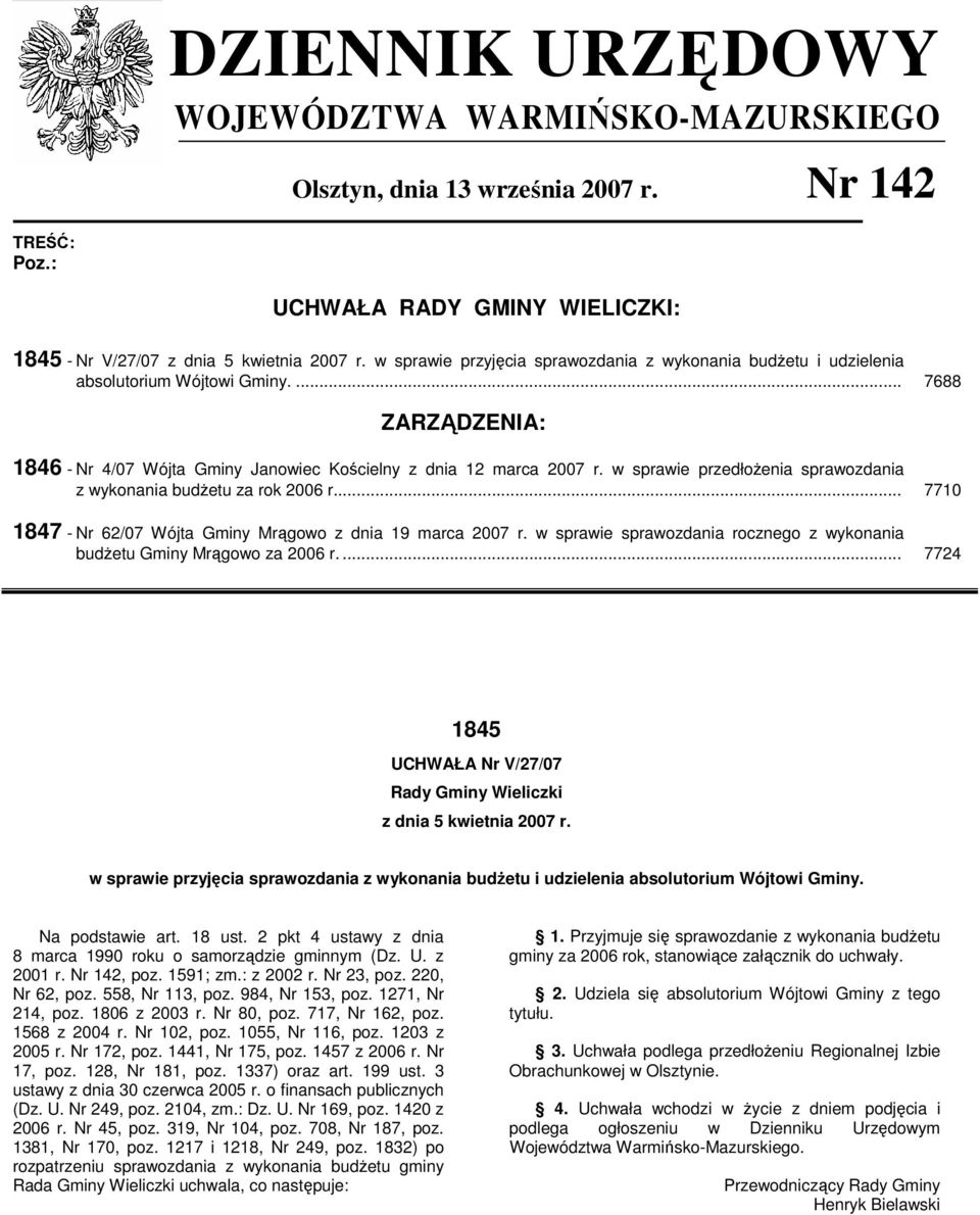 w sprawie przedłoŝenia sprawozdania z wykonania budŝetu za rok 2006 r... 7710 1847 - Nr 62/07 Wójta Gminy Mrągowo z dnia 19 marca 2007 r.