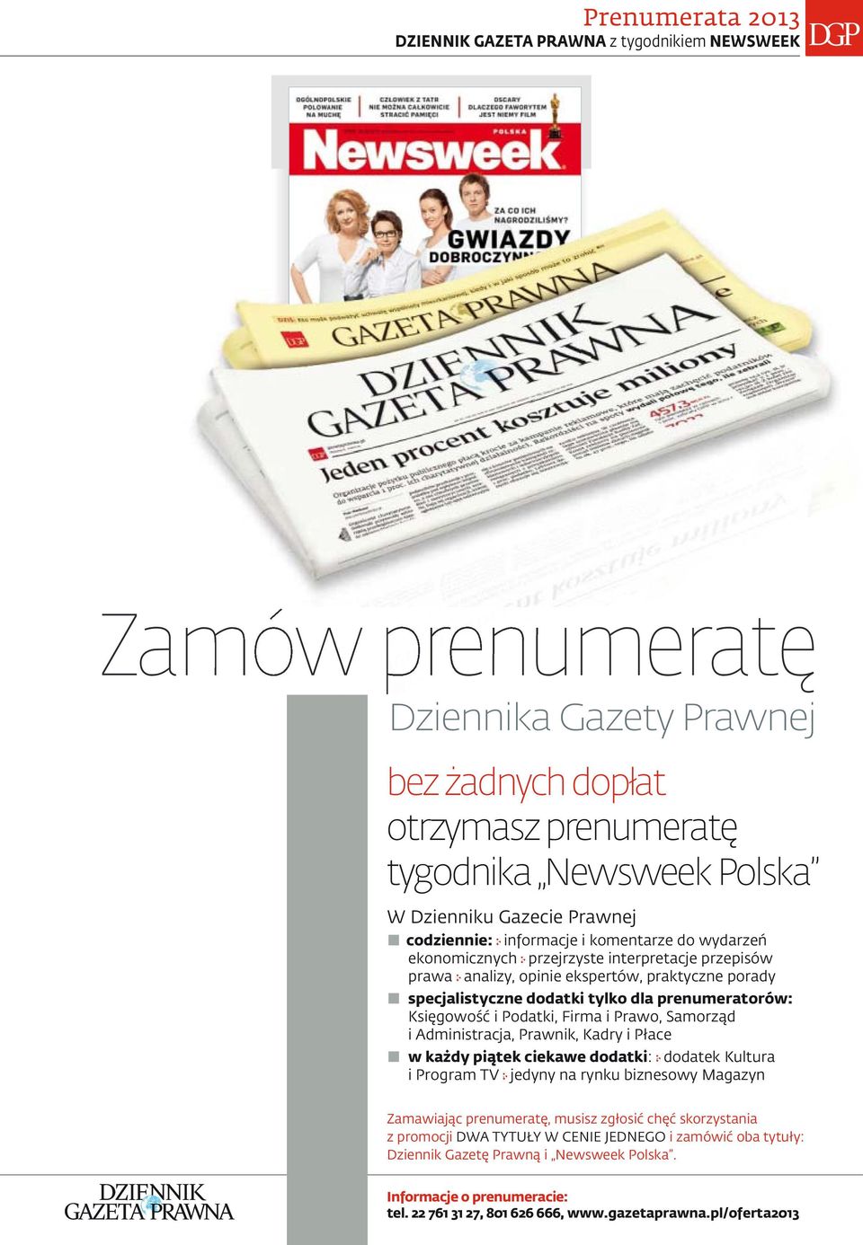 wydarzeń ekonomicznych przejrzyste interpretacje przepisów prawa analizy, opinie ekspertów, praktyczne porady specjalistyczne dodatki tylko dla prenumeratorów: Księgowość i Podatki, Firma i Prawo,