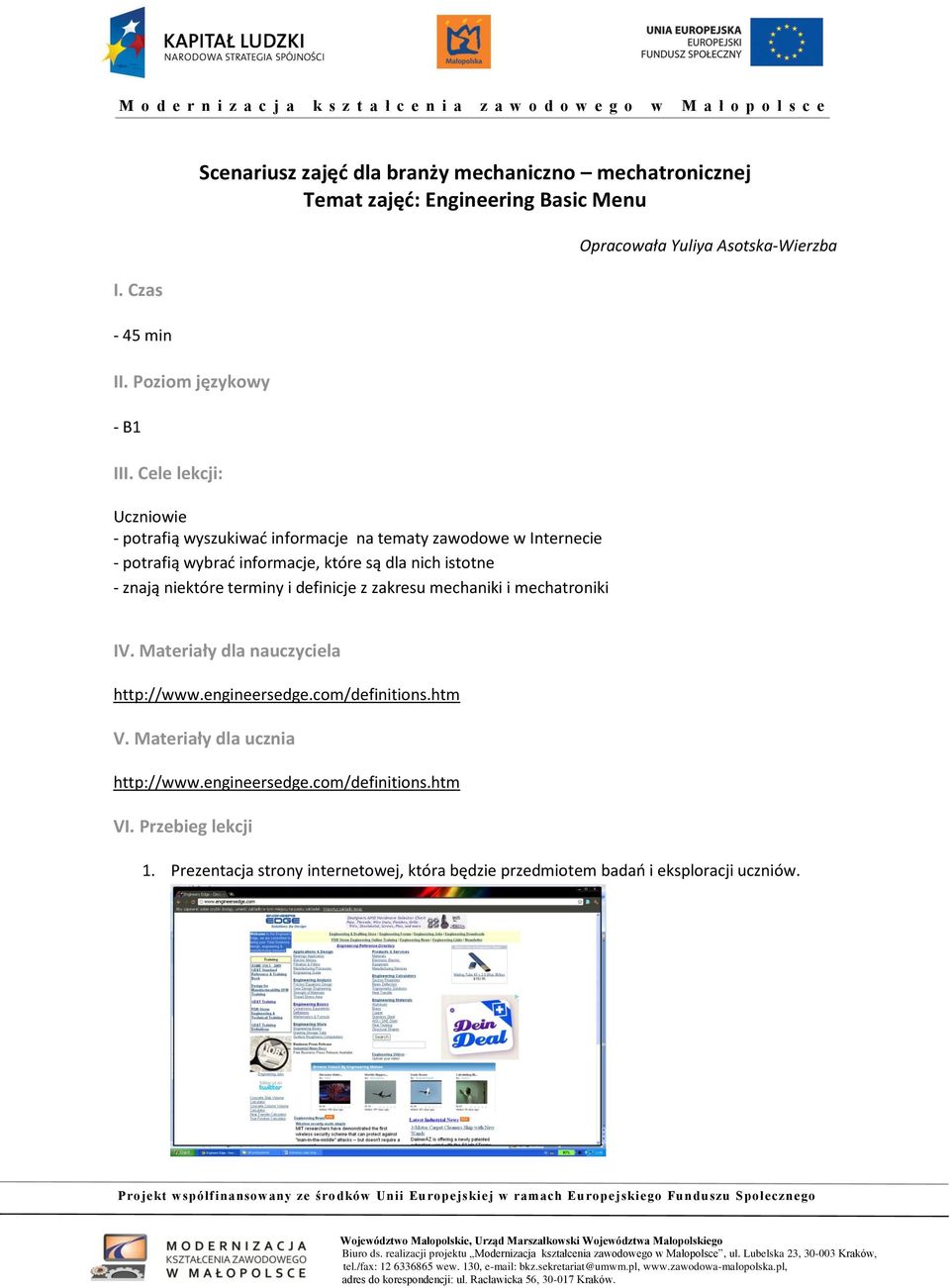 zawodowe w Internecie - potrafią wybrad informacje, które są dla nich istotne - znają niektóre terminy i definicje z zakresu mechaniki i mechatroniki Opracowała