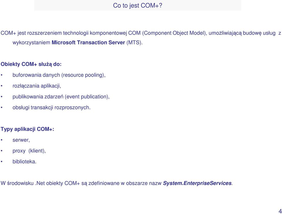 wykorzystaniem Microsoft Transaction Server (MTS).