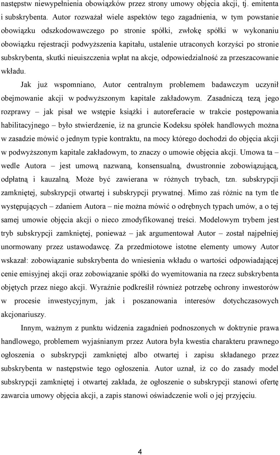 utraconych korzyści po stronie subskrybenta, skutki nieuiszczenia wpłat na akcje, odpowiedzialność za przeszacowanie wkładu.