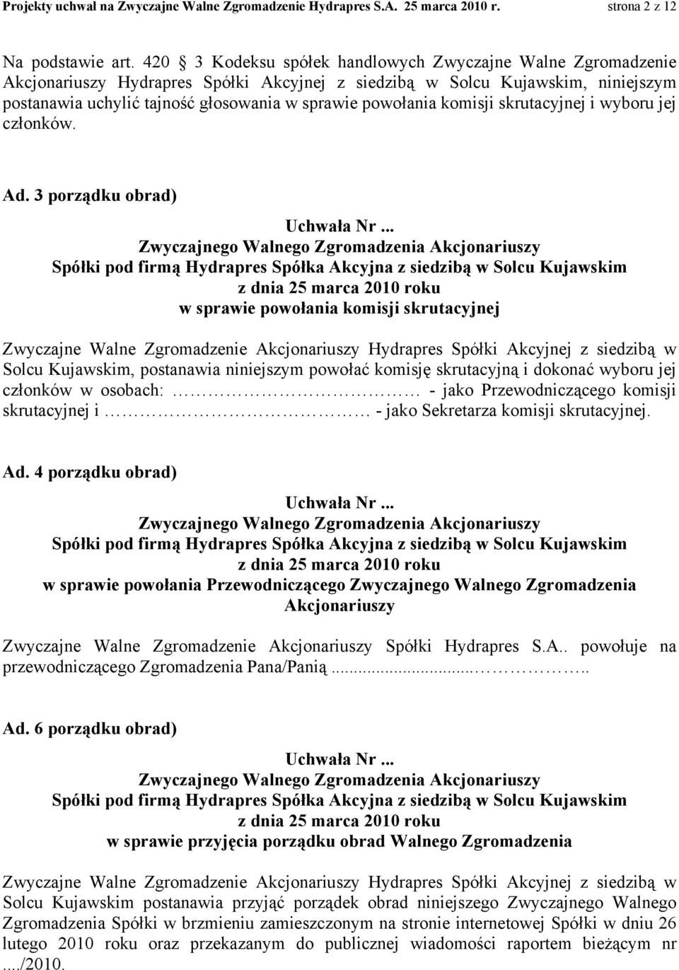 komisji skrutacyjnej i wyboru jej członków. Ad.