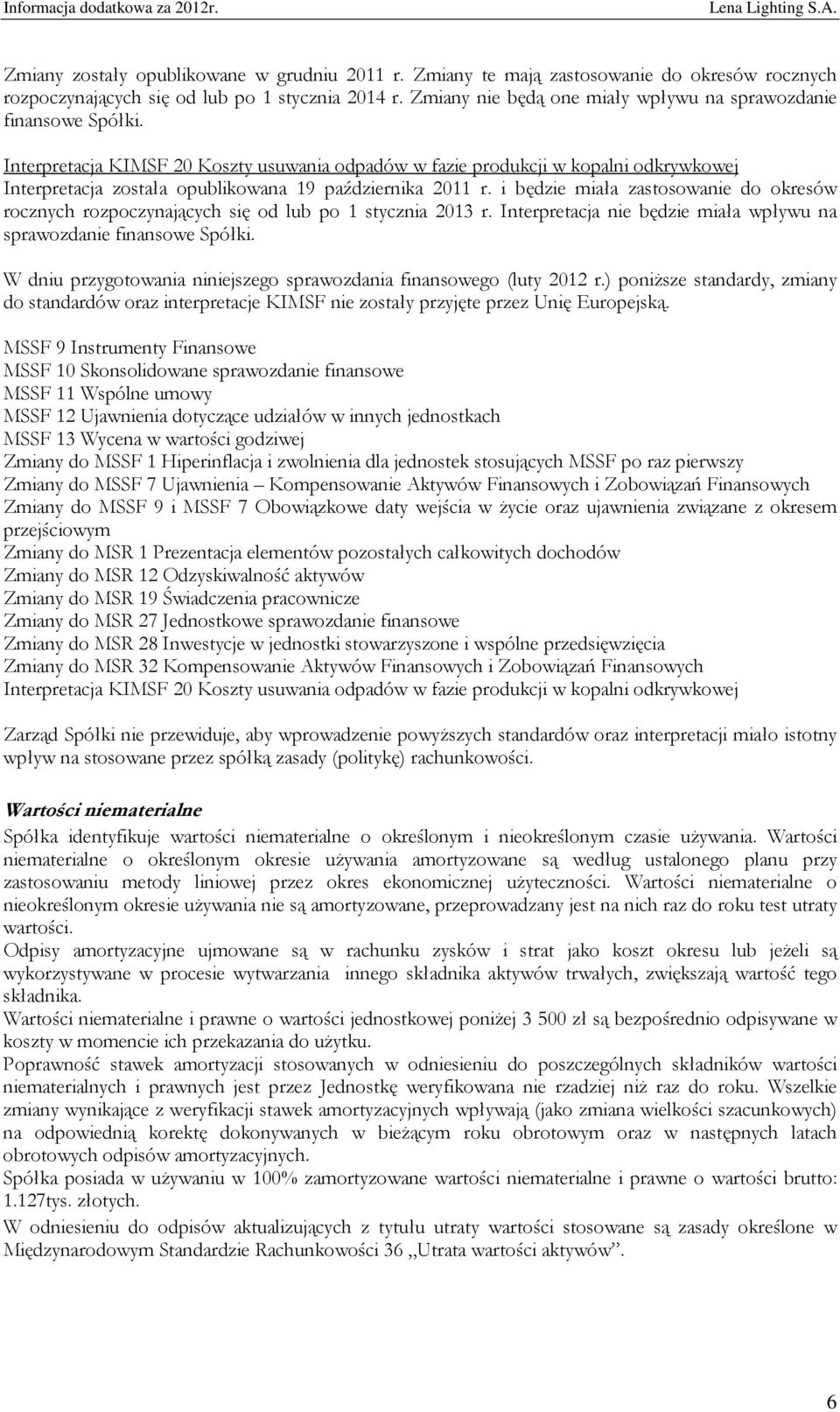 Interpretacja KIMSF 20 Koszty usuwania odpadów w fazie produkcji w kopalni odkrywkowej Interpretacja została opublikowana 19 października 2011 r.