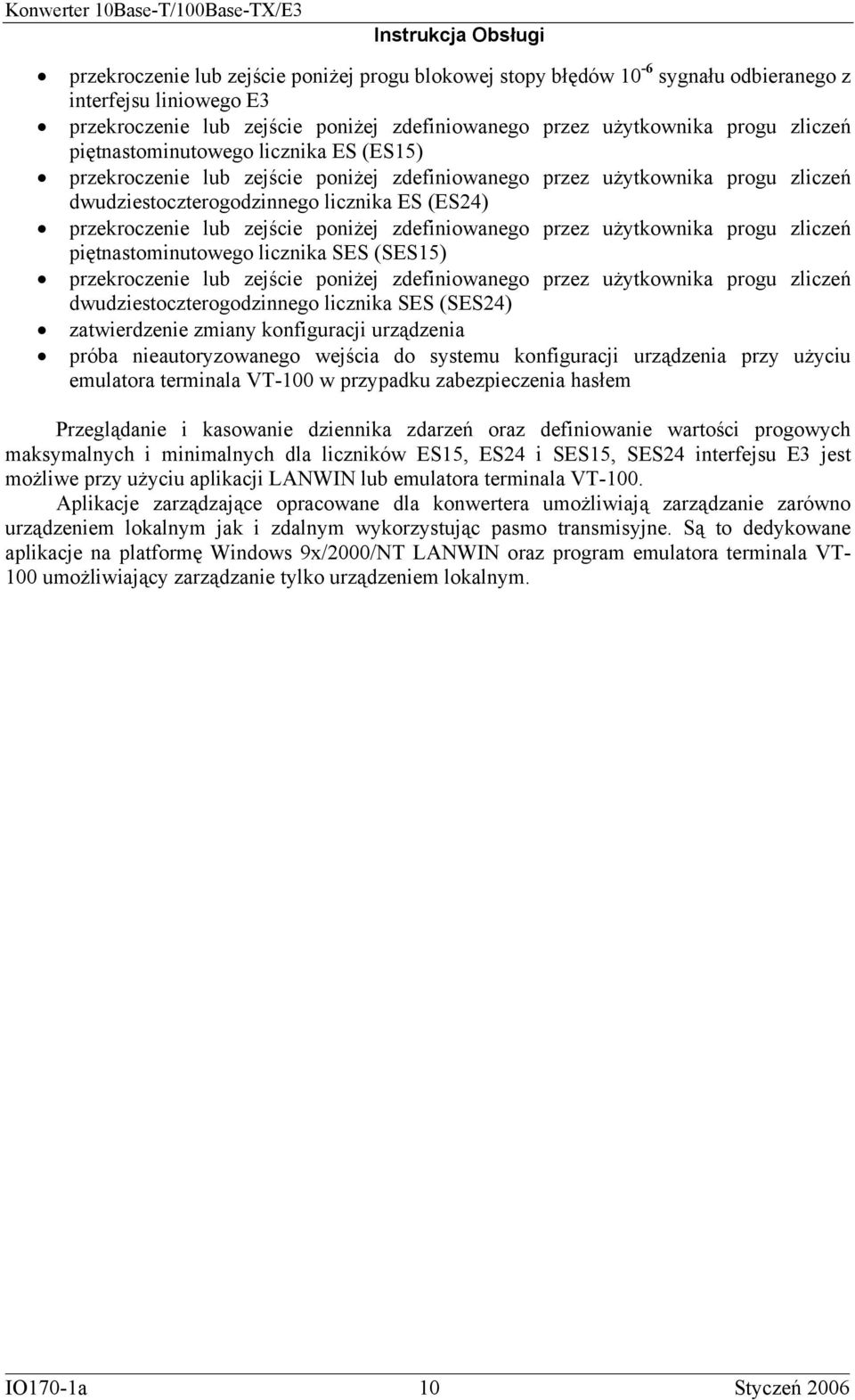 zdefiniowanego przez użytkownika progu zliczeń piętnastominutowego licznika SES (SES15) przekroczenie lub zejście poniżej zdefiniowanego przez użytkownika progu zliczeń dwudziestoczterogodzinnego