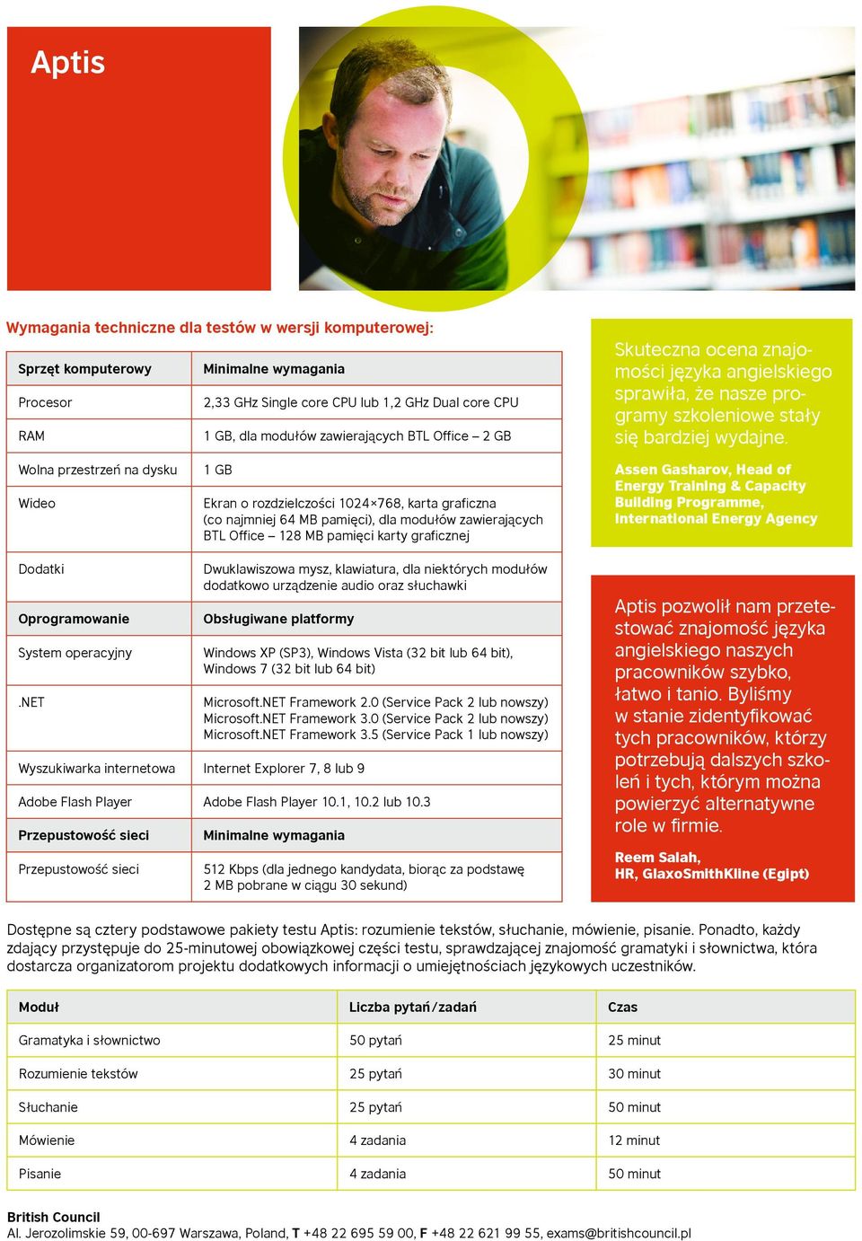 Wolna przestrzeń na dysku Wideo 1 GB Ekran o rozdzielczości 1024 768, karta graficzna (co najmniej 64 MB pamięci), dla modułów zawierających BTL Office 128 MB pamięci karty graficznej Assen Gasharov,