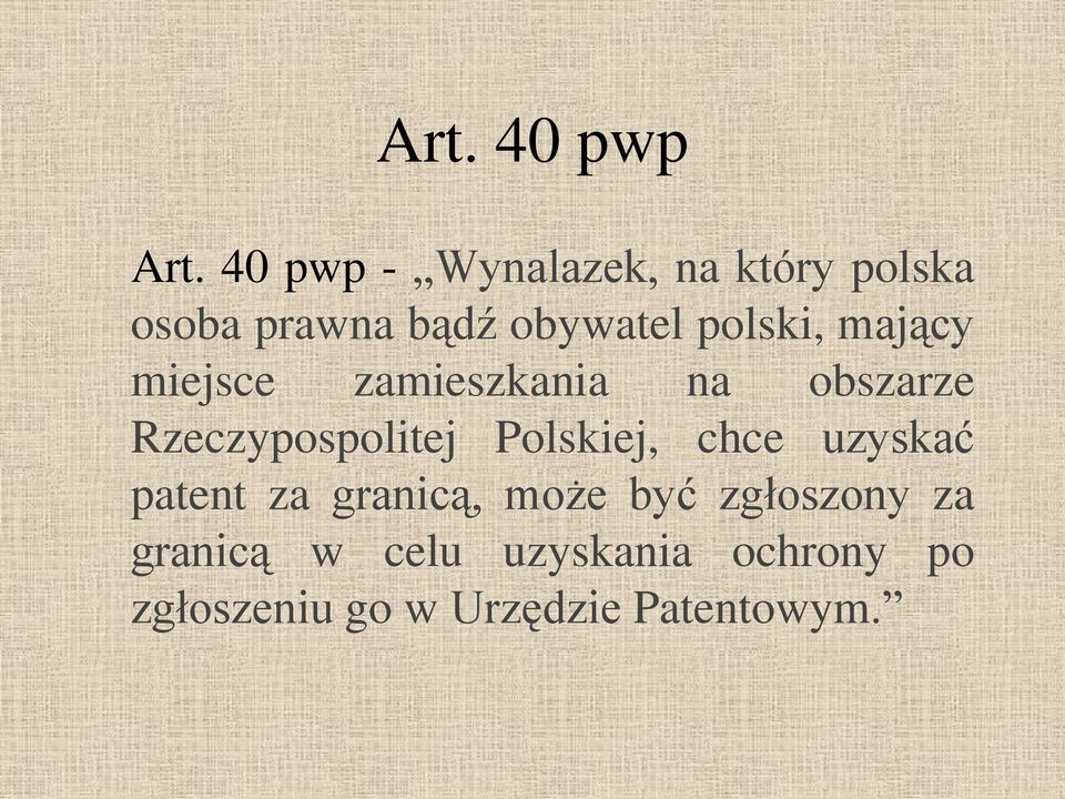 mający miejsce zamieszkania na obszarze Rzeczypospolitej Polskiej,