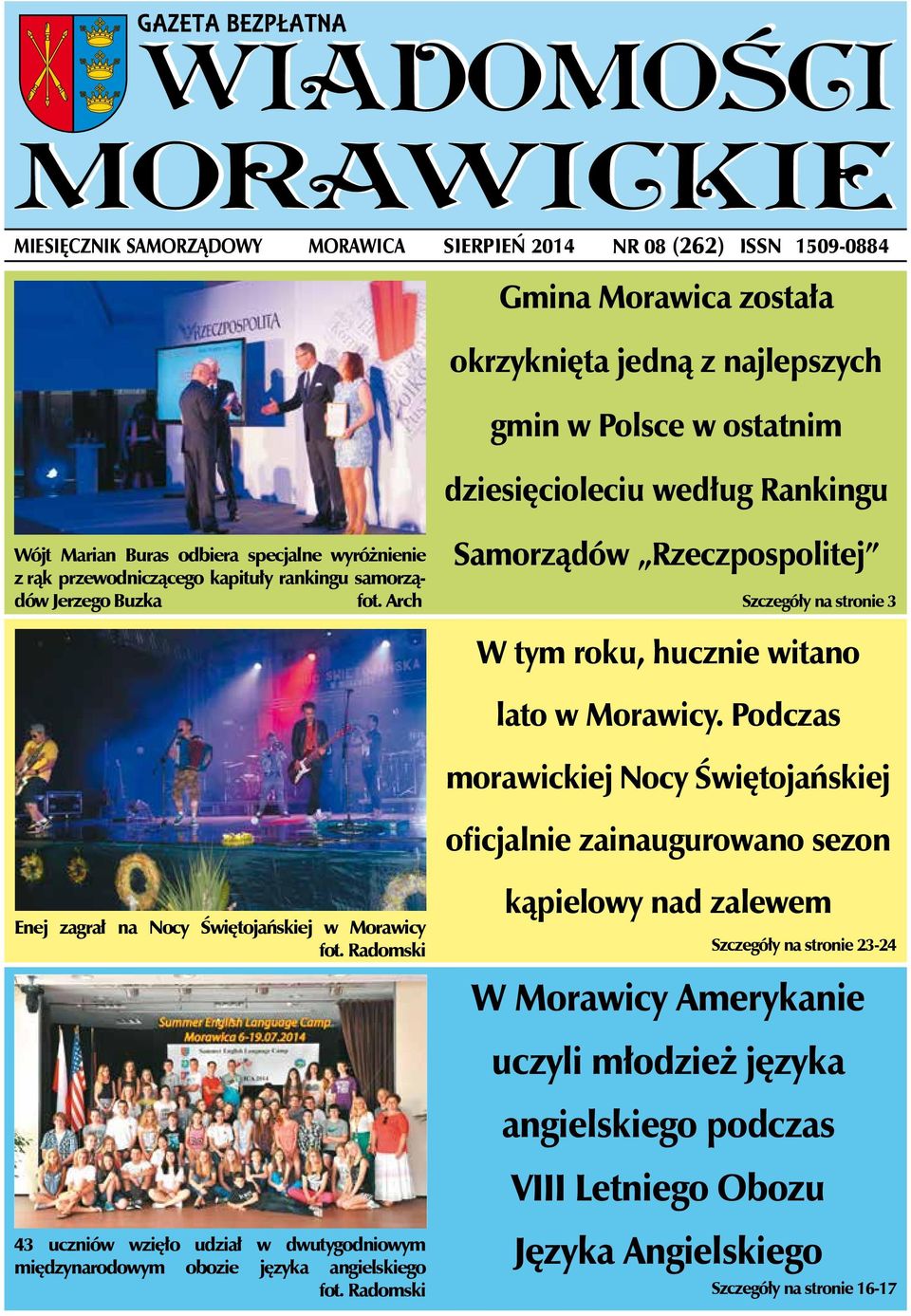 Arch Samorządów Rzeczpospolitej Szczegóły na stronie 3 W tym roku, hucznie witano lato w Morawicy.