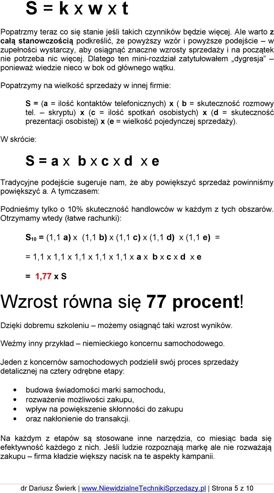 Dlatego ten mini-rozdział zatytułowałem dygresja ponieważ wiedzie nieco w bok od głównego wątku.