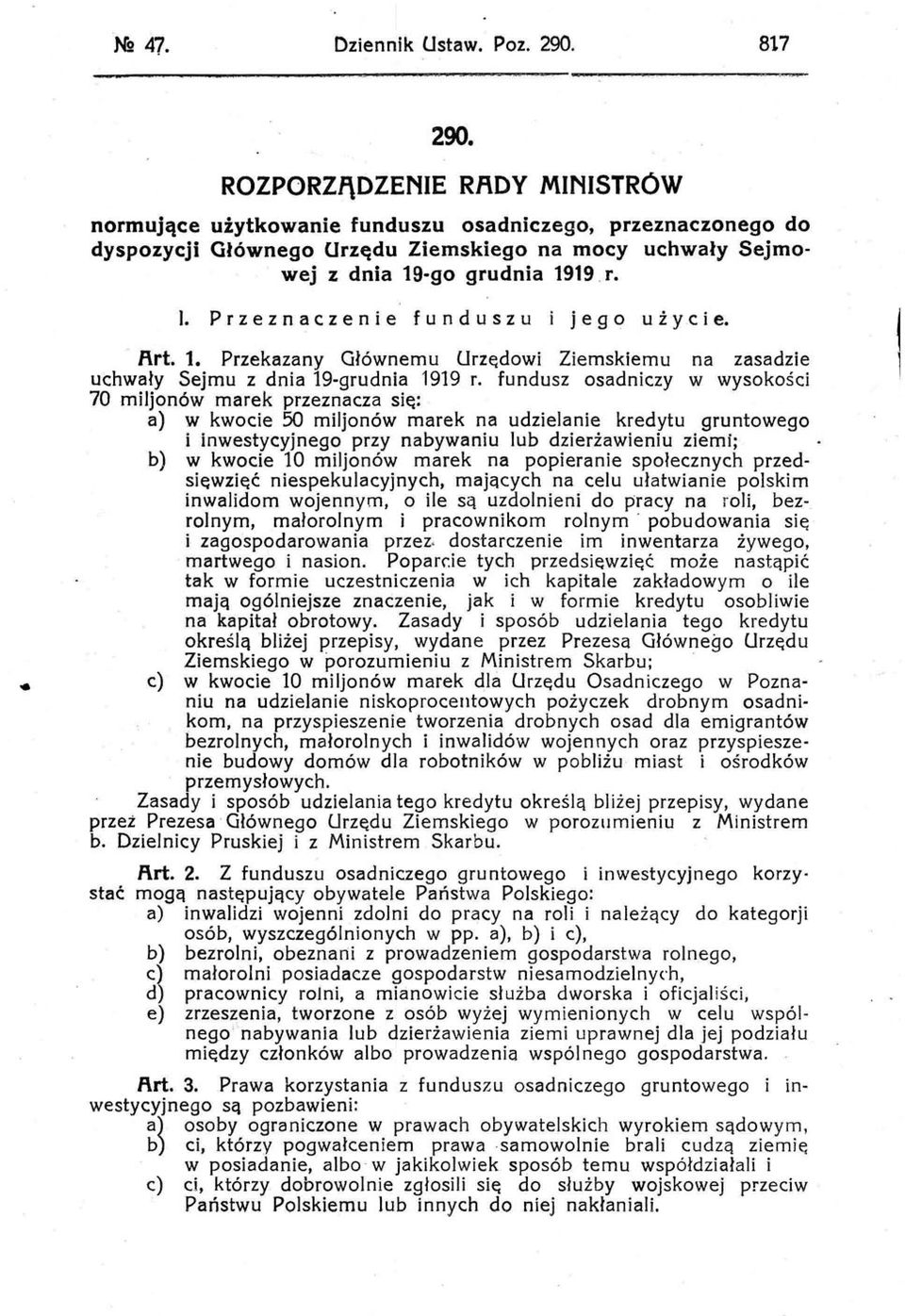 P r z e z n a c z e n i e f u n d u s z u i j e g o u Ż yc i e.. I\rt. 1. Przekazany Głównemu Urzędowi Ziemskiemu na zasadzie uchwały Sejmu z dnia 19-9rudnia 1919 r.