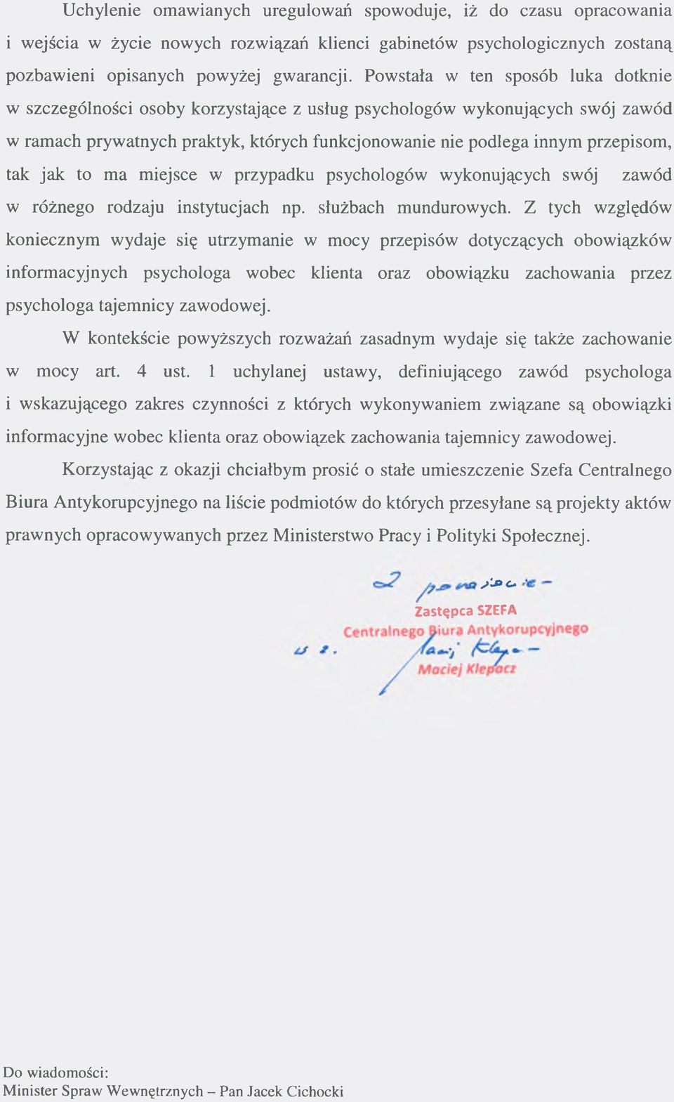 jak to ma miejsce w przypadku psychologów wykonujących swój zawód w różnego rodzaju instytucjach np. służbach mundurowych.