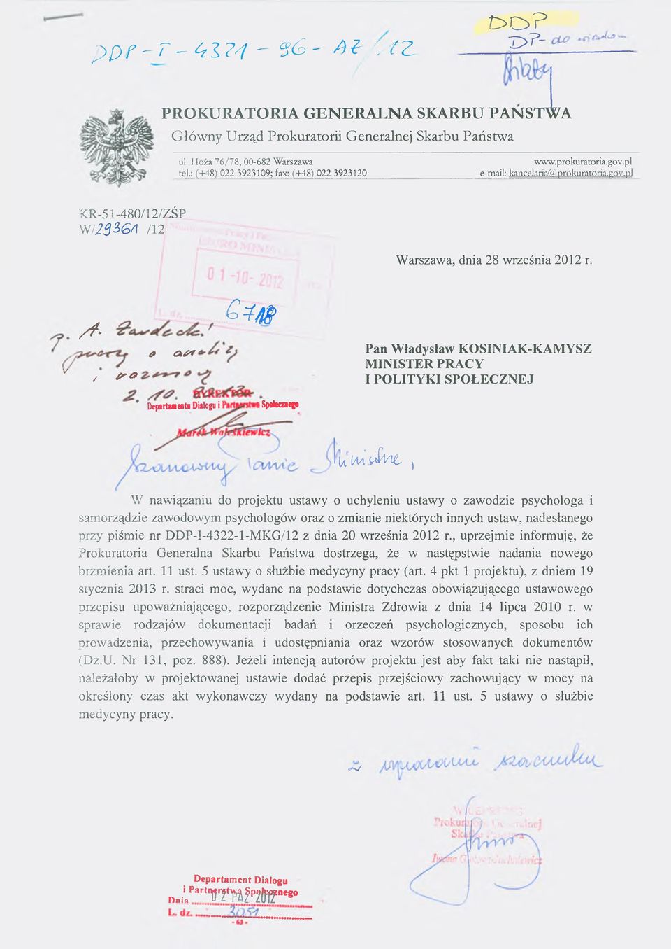 . - * j r e a o t* Pan Władysław KOSINIAK-KAMYSZ MINISTER PRACY I POLITYKI SPOŁECZNEJ Departamentu Dialogu i i Społeaaejo U im1<jm l ) W nawiązaniu do projektu ustawy o uchyleniu ustawy o zawodzie