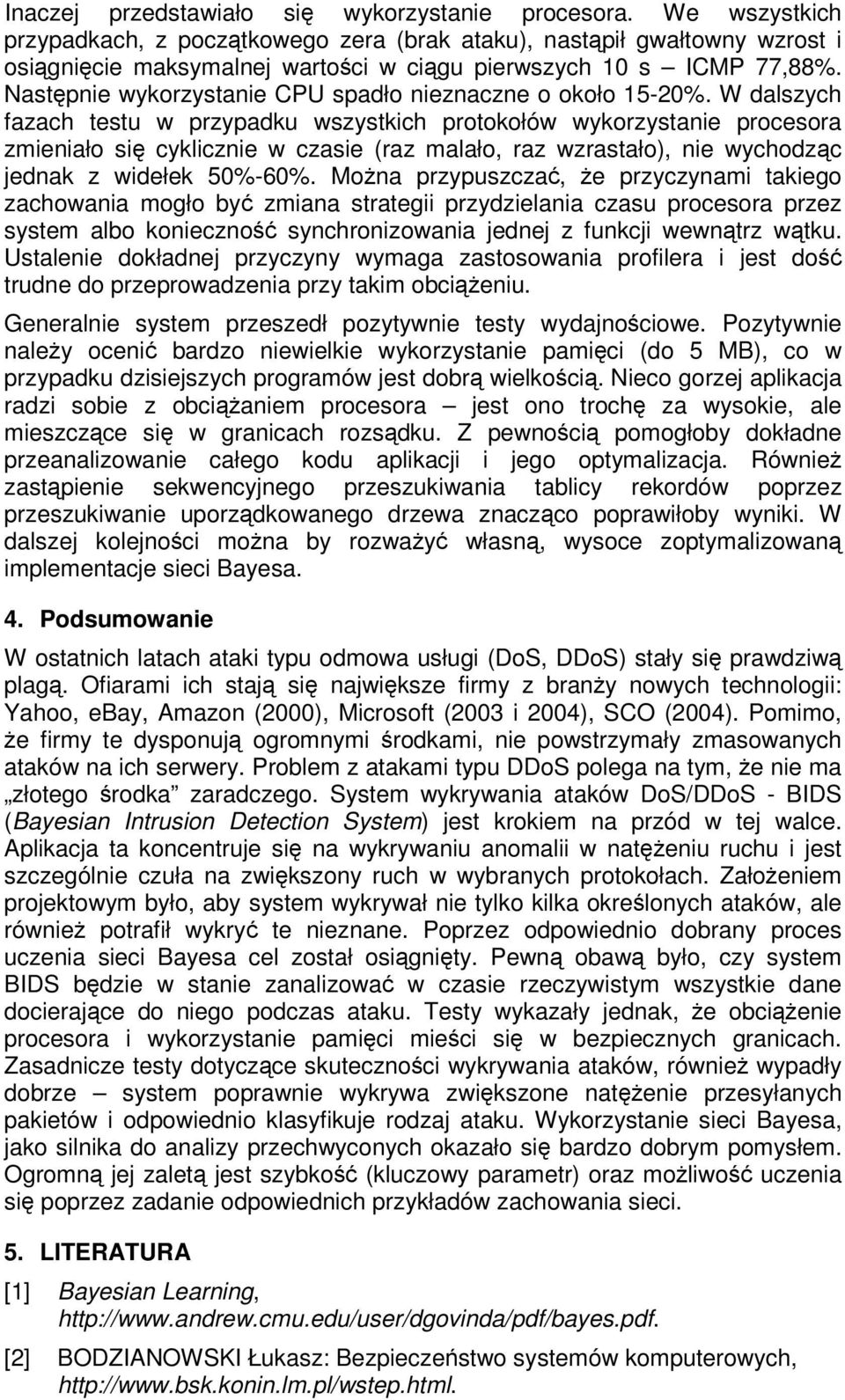 Nastpnie wykorzystanie CPU spadło nieznaczne o około 15-20%.