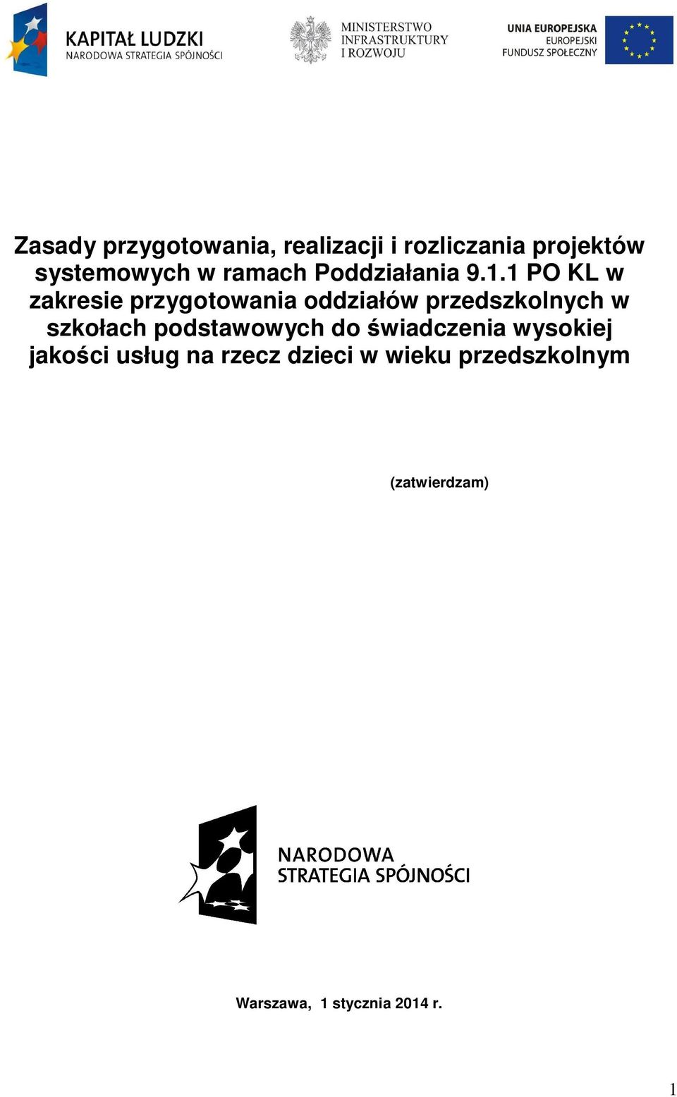 1 PO KL w zakresie przygotowania oddziałów przedszkolnych w szkołach