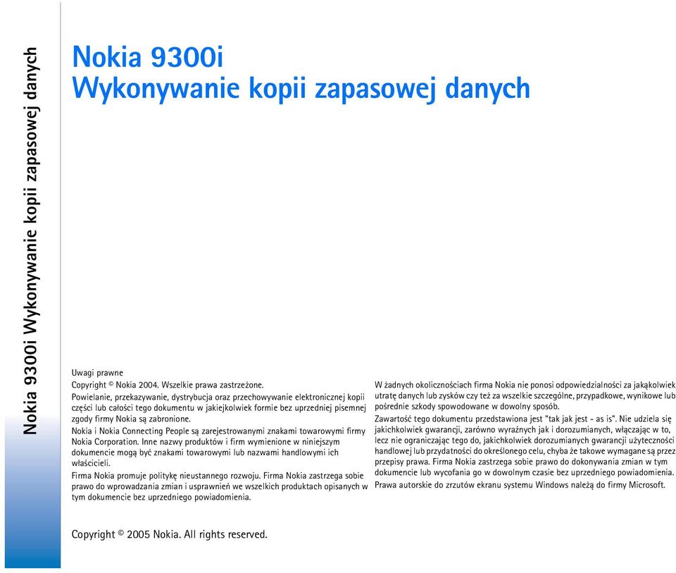 Nokia i Nokia Connecting People s± zarejestrowanymi znakami towarowymi firmy Nokia Corporation.