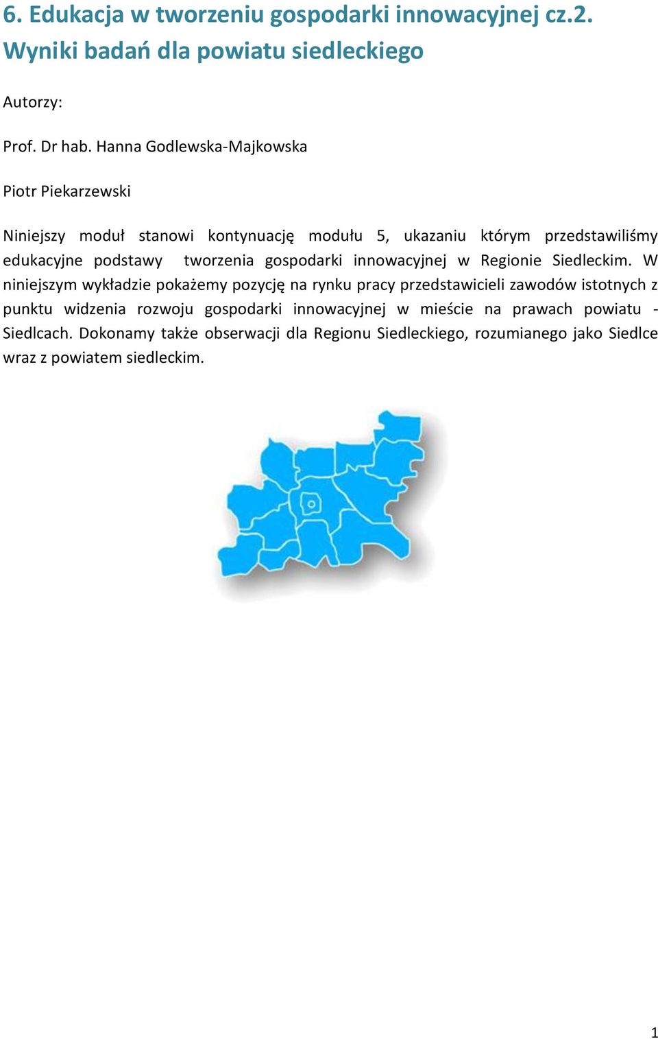 tworzenia gospodarki innowacyjnej w Regionie Siedleckim.