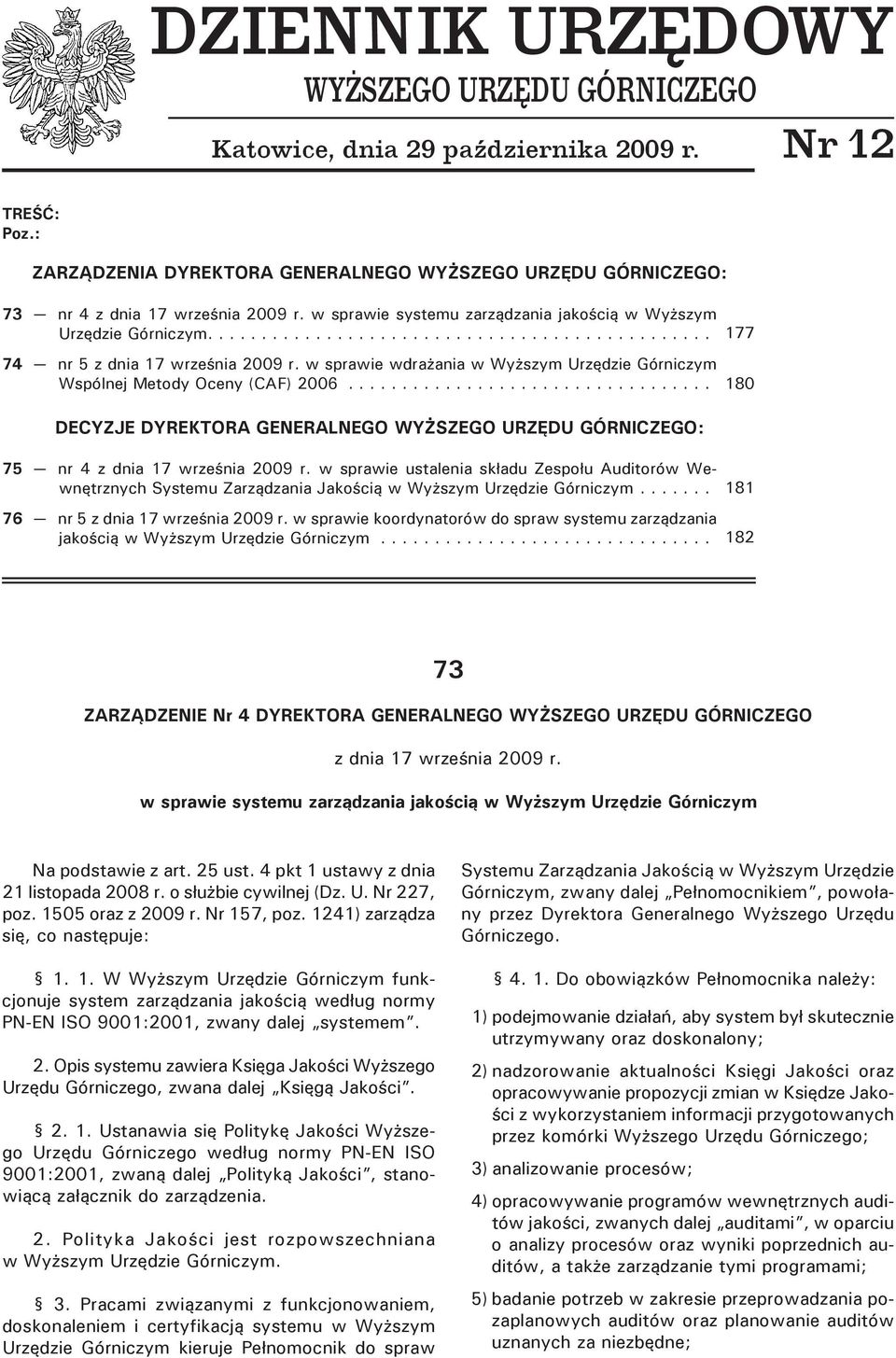 .. 74 nr 5 w sprawie wdrażania w Wyższym Urzędzie Górniczym Wspólnej Metody Oceny (CAF) 2006.