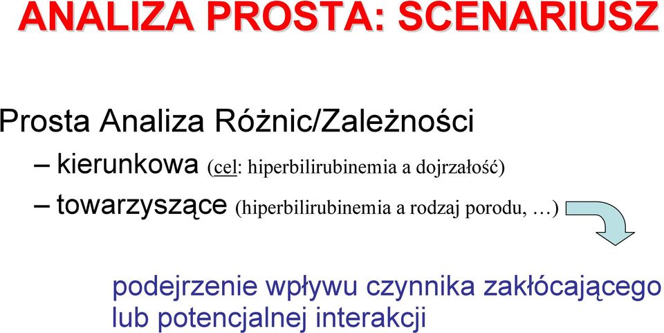 dojrzałość) towarzyszące (hiperbilirubinemia a rodzaj