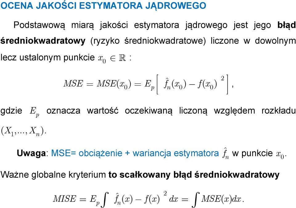 gdzie E p ozacza wartość oczekiwaą liczoą względem rozkładu (... ) X X.