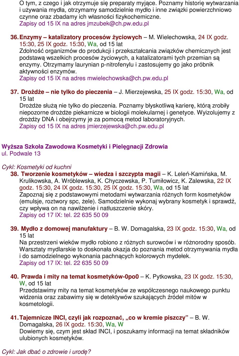 pl 36. Enzymy katalizatory procesów życiowych M. Wielechowska, 24 IX godz. 15:30, 25 IX godz.