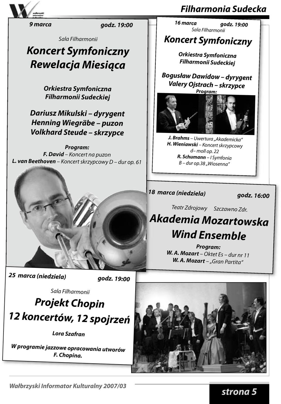 David Koncert na puzon L. van Beethoven Koncert skrzypcowy D dur op. 61 16 marca godz.