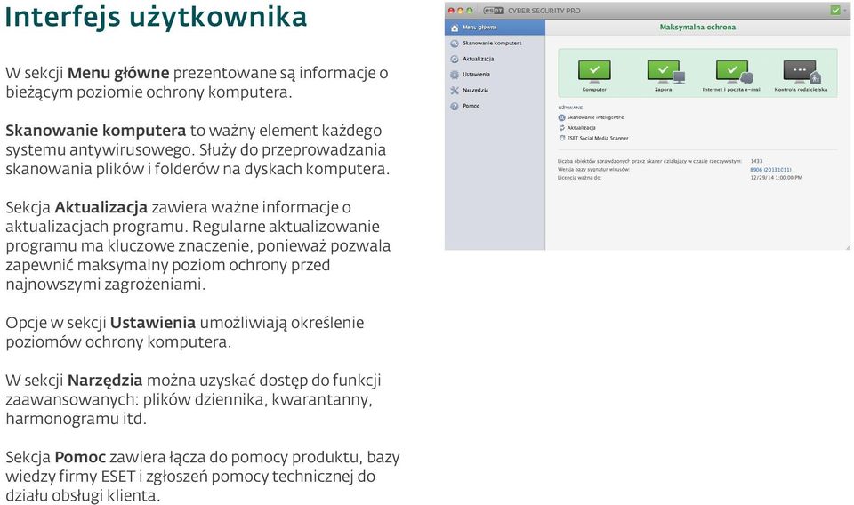 Regularne aktualizowanie programu ma kluczowe znaczenie, ponieważ pozwala zapewnić maksymalny poziom ochrony przed najnowszymi zagrożeniami.