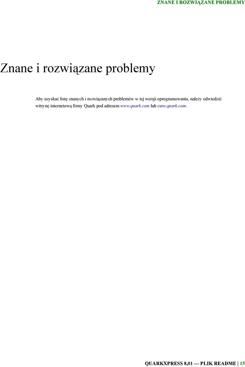 oprogramowania, należy odwiedzić witrynę internetową firmy Quark