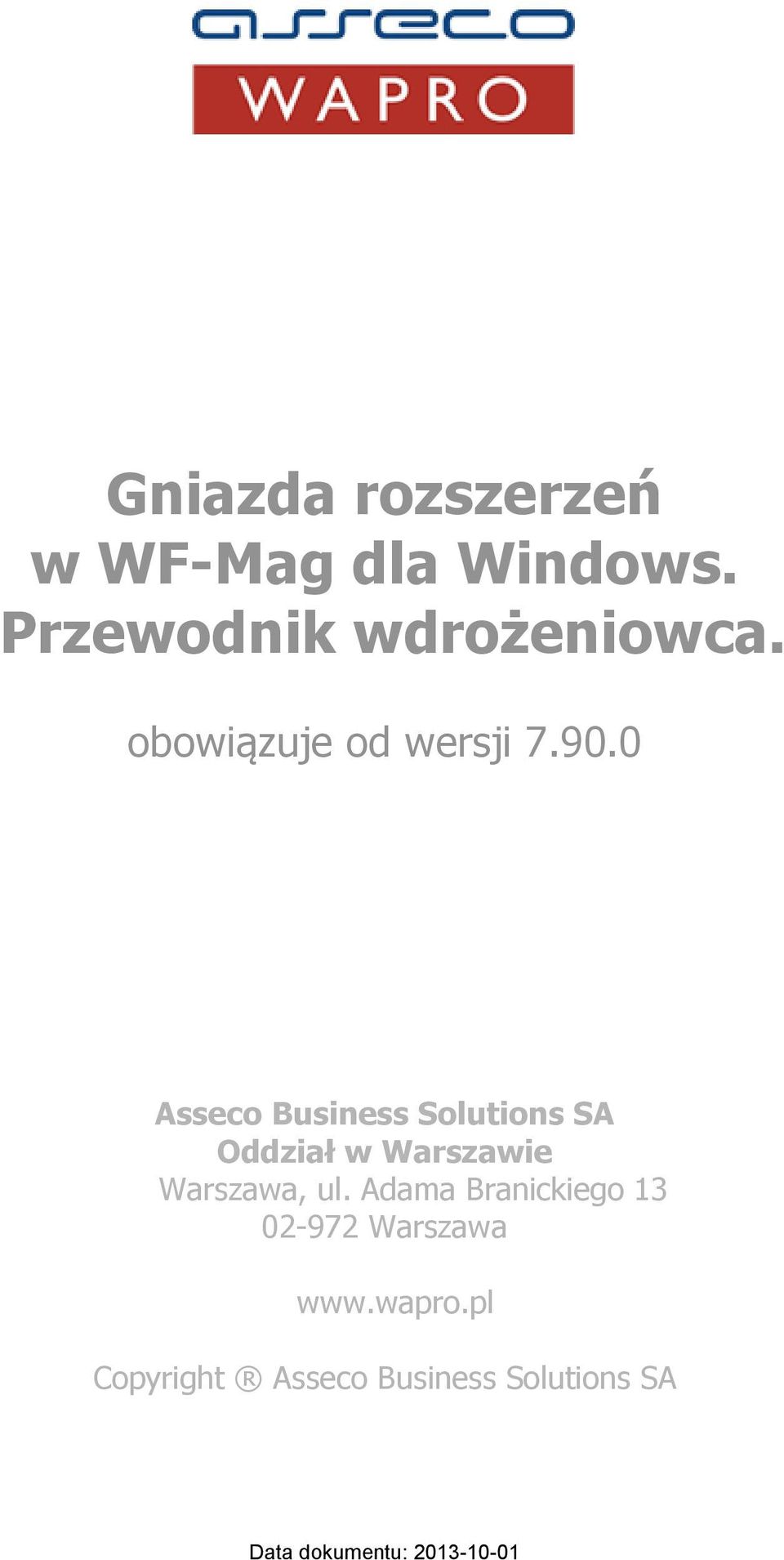 0 Asseco Business Solutions SA Oddział w Warszawie Warszawa, ul.